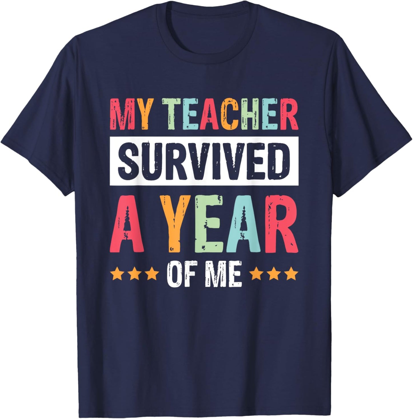 My Teacher Survived A Year Of Me Women Kids T-Shirt - T-Shirt | Navy