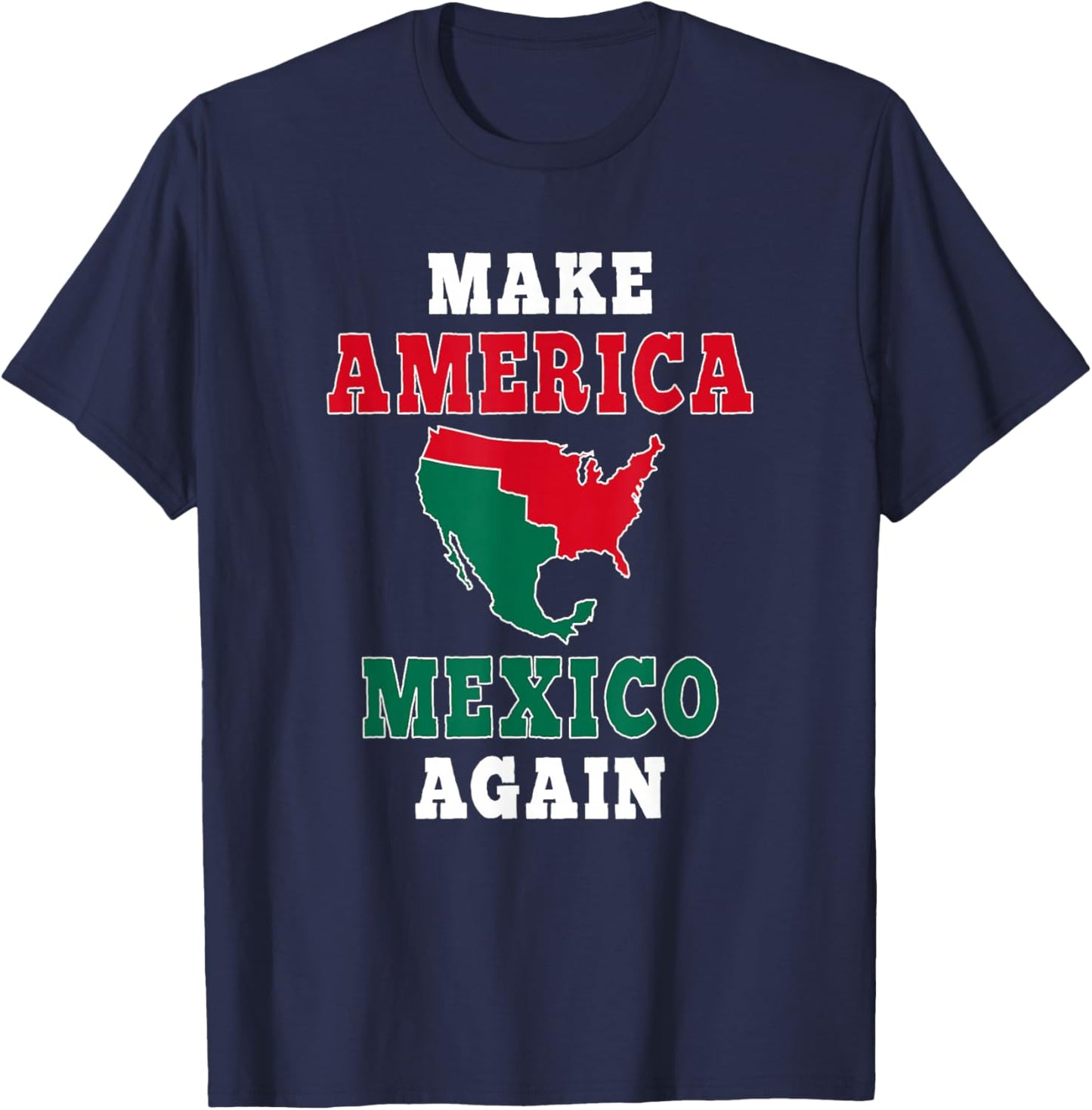 Make America Mexico Again T-Shirt - T-Shirt | Navy