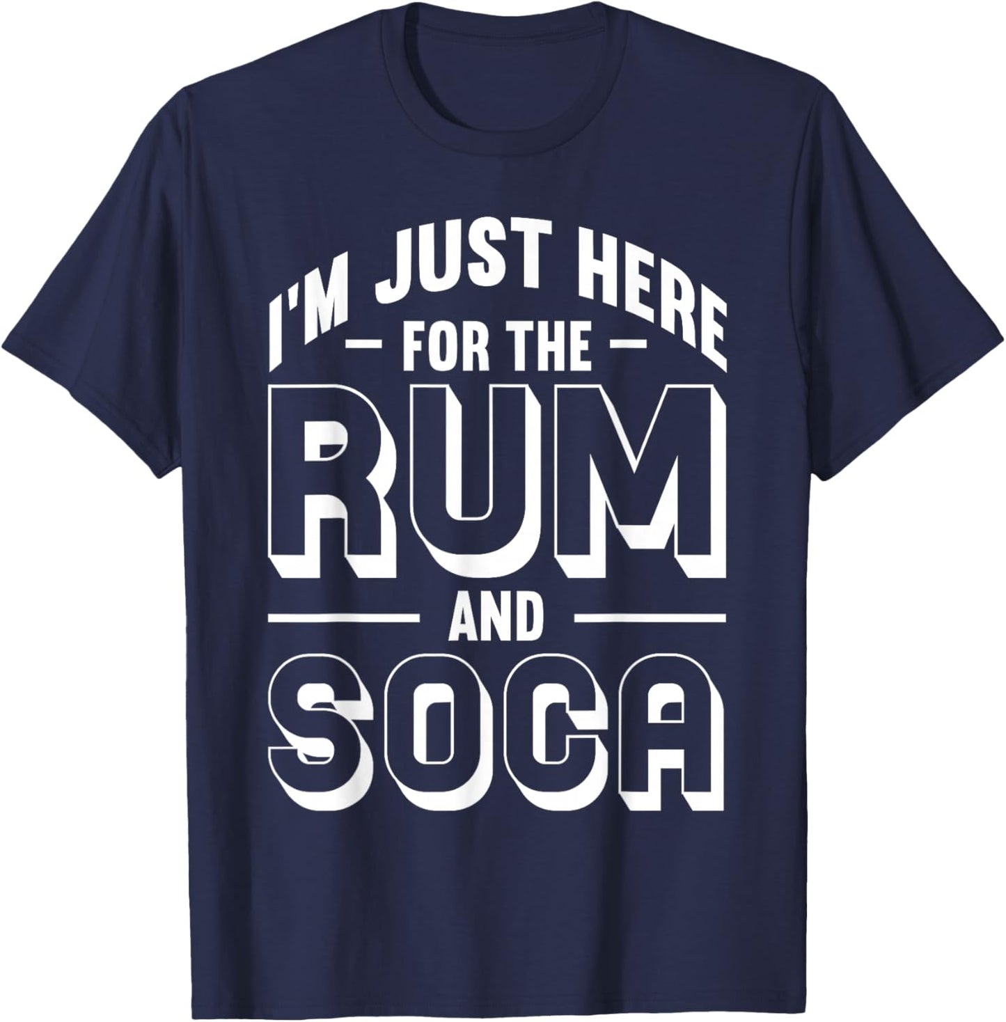 I'm Just Here For The Rum And Soca Caribbean Carnival Party T-Shirt - T-Shirt | Navy