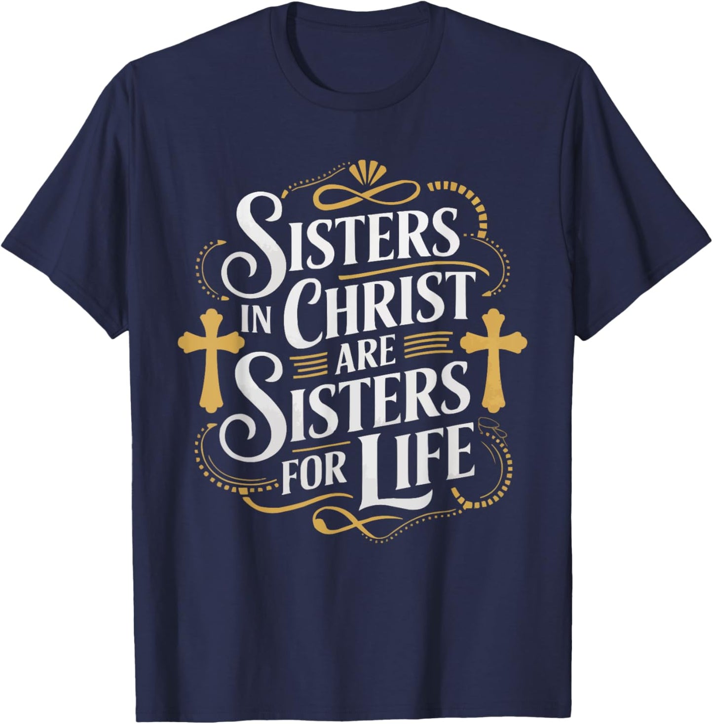Sisters In Christ Religion Jesus Christian Women Faith T-Shirt - T-Shirt | Navy