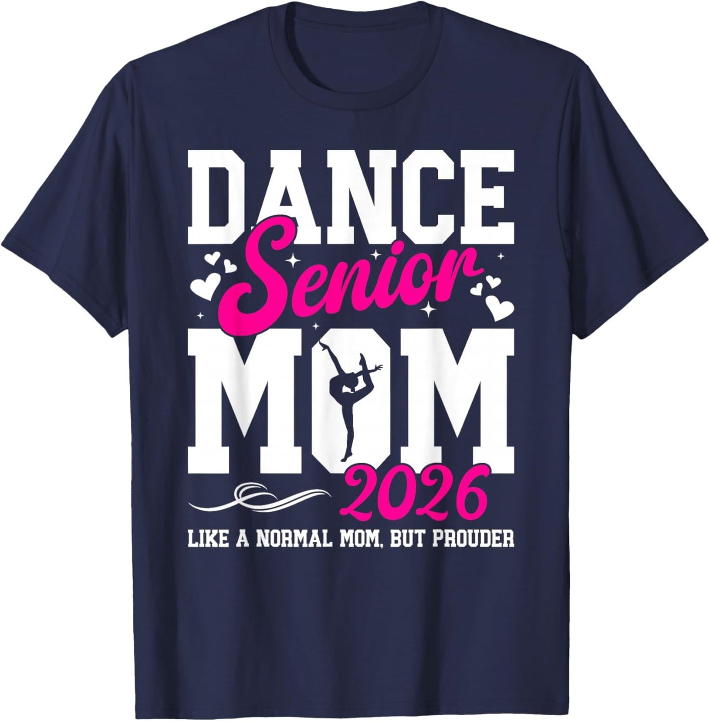 Dance Senior Mom 2026 Definition Dancing Senior Mom Mom T-Shirt - T-Shirt | Navy