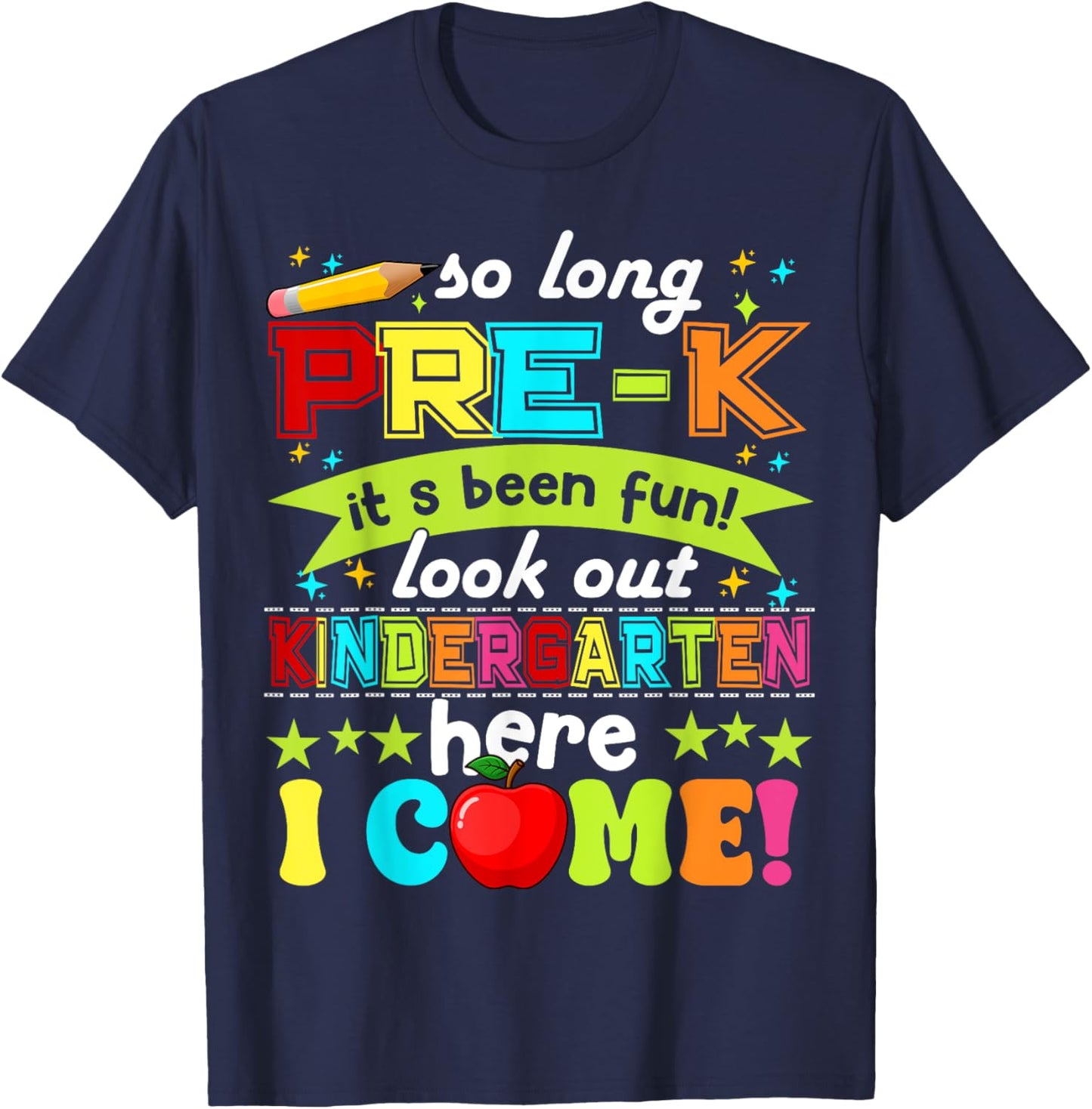 So Long Pre-K It's Been Fun Look Out Kindergarten Boy Girl T-Shirt - T-Shirt | Navy