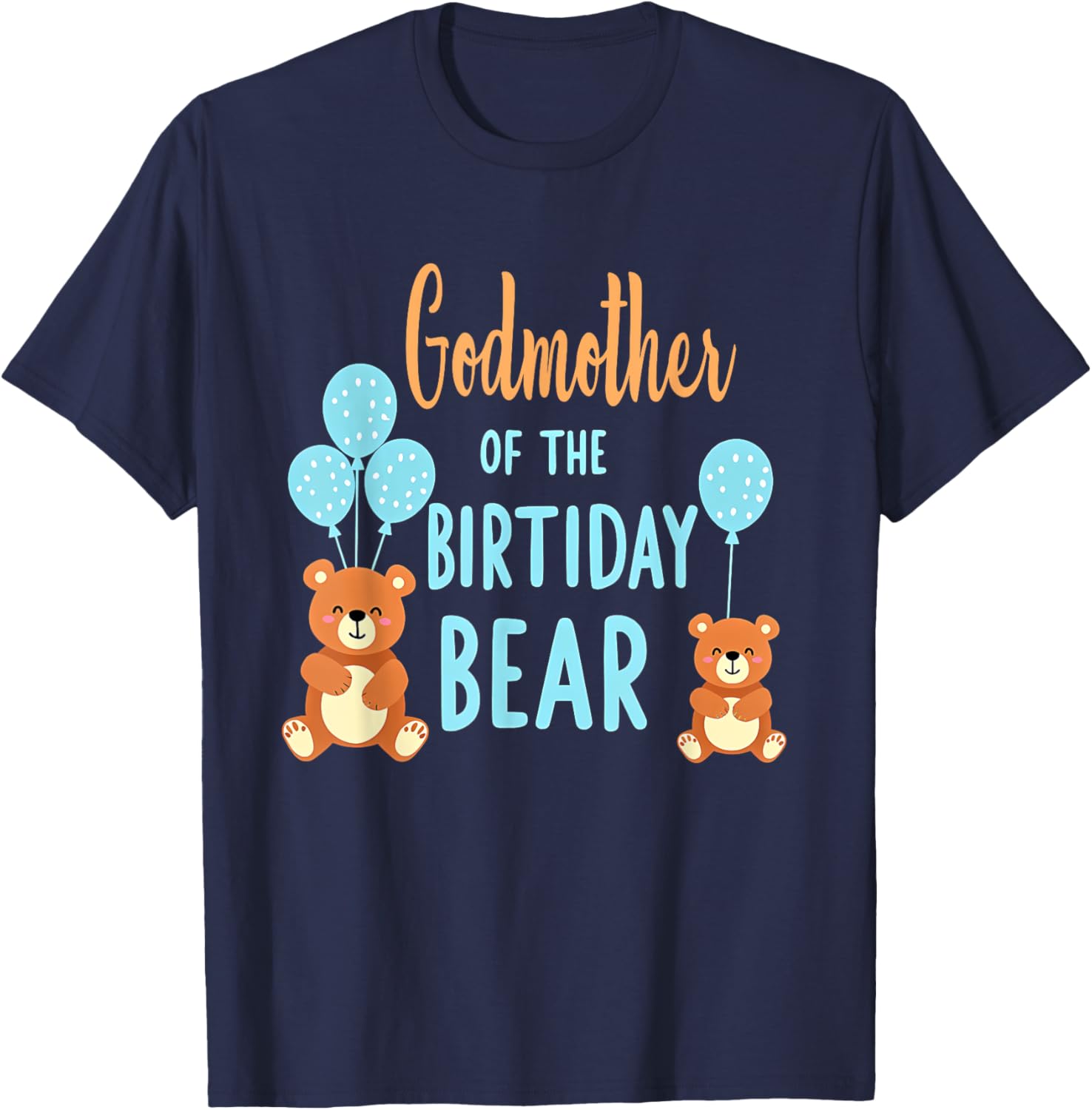 Birthday Bear Mommy Godmother Of The Birthday Boy T-Shirt - T-Shirt | Navy