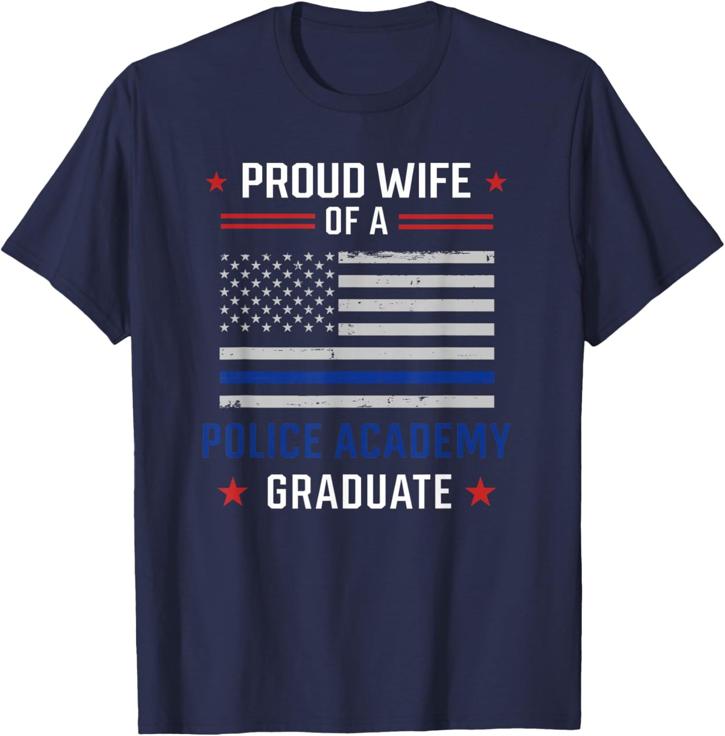 Proud Wife Of A Police Academy Graduate T-Shirt - T-Shirt | Navy