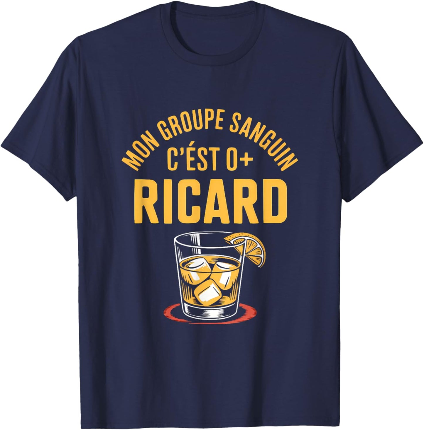 Mon Groupe Sanguin C'est Ricard T-Shirt - T-Shirt | Navy