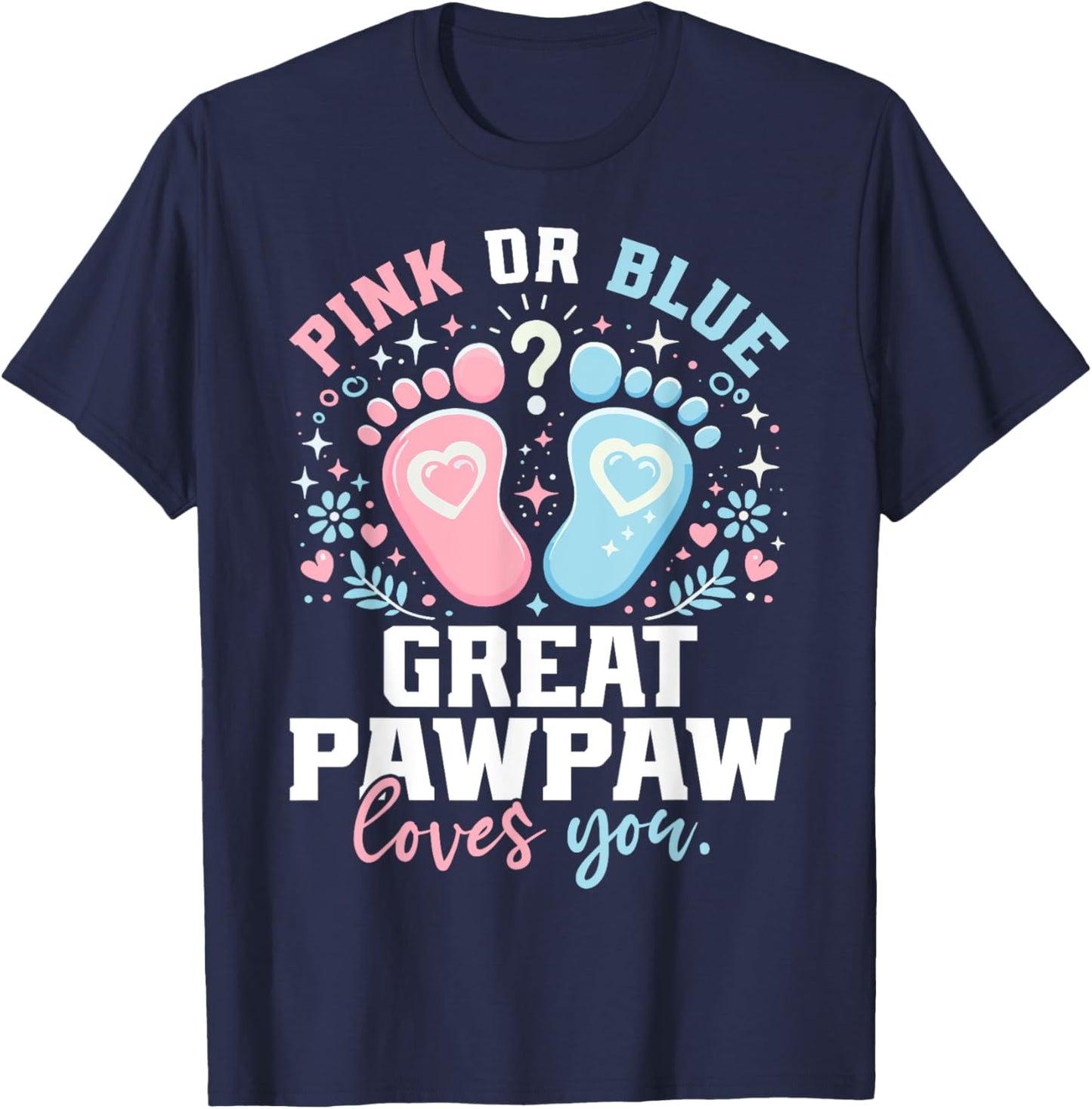 Pink or Blue Great Pawpaw Footprints Gender Reveal T-Shirt - T-Shirt | Navy