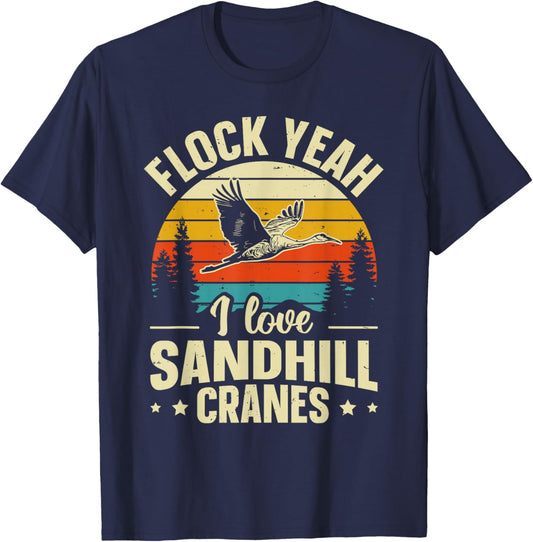 Funny Sandhill Crane Birding Quote T-Shirt - T-Shirt | Navy