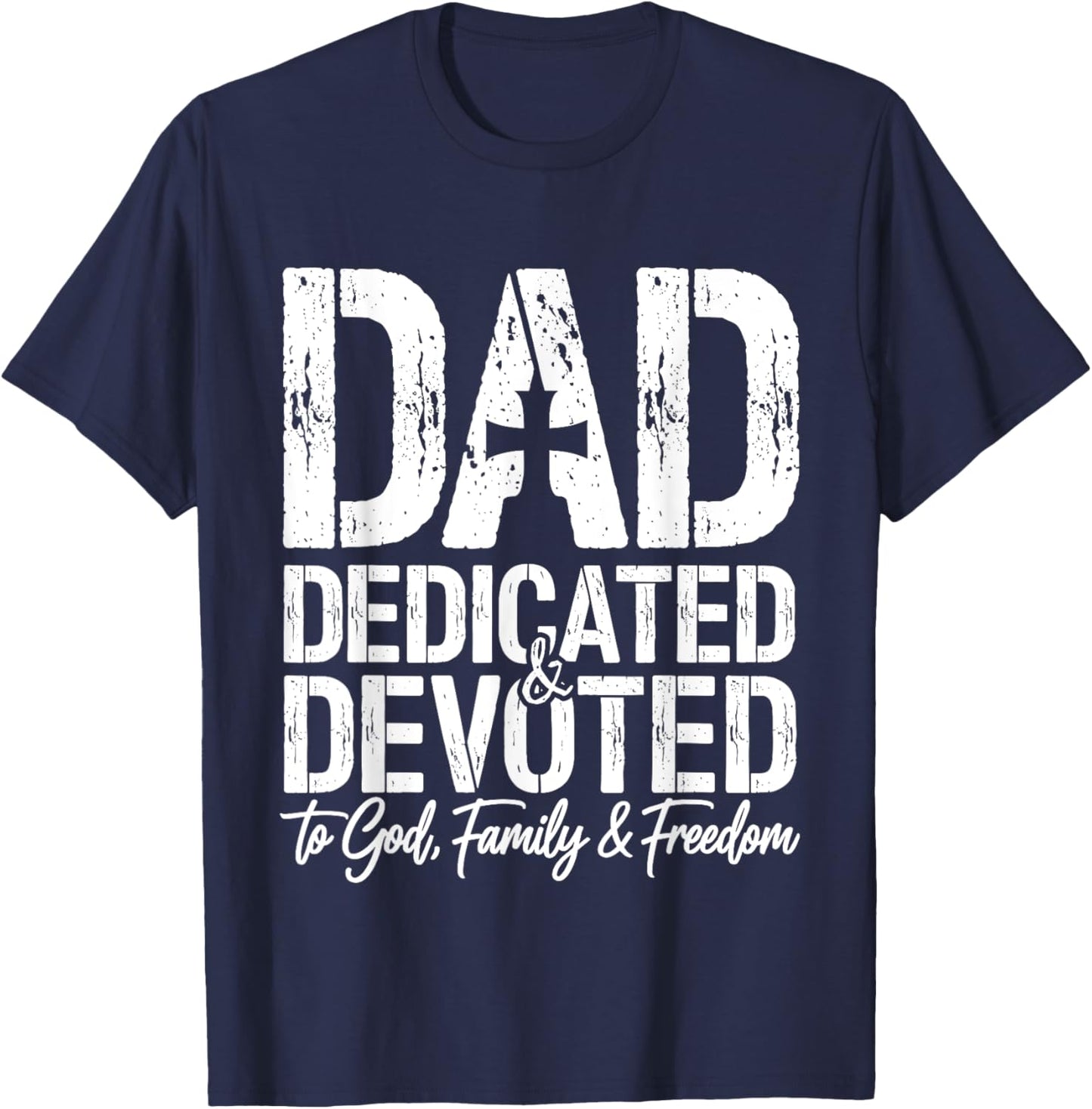 Christian Dad Dedicated and Devoted to God Father's Day T-Shirt - T-Shirt | Navy