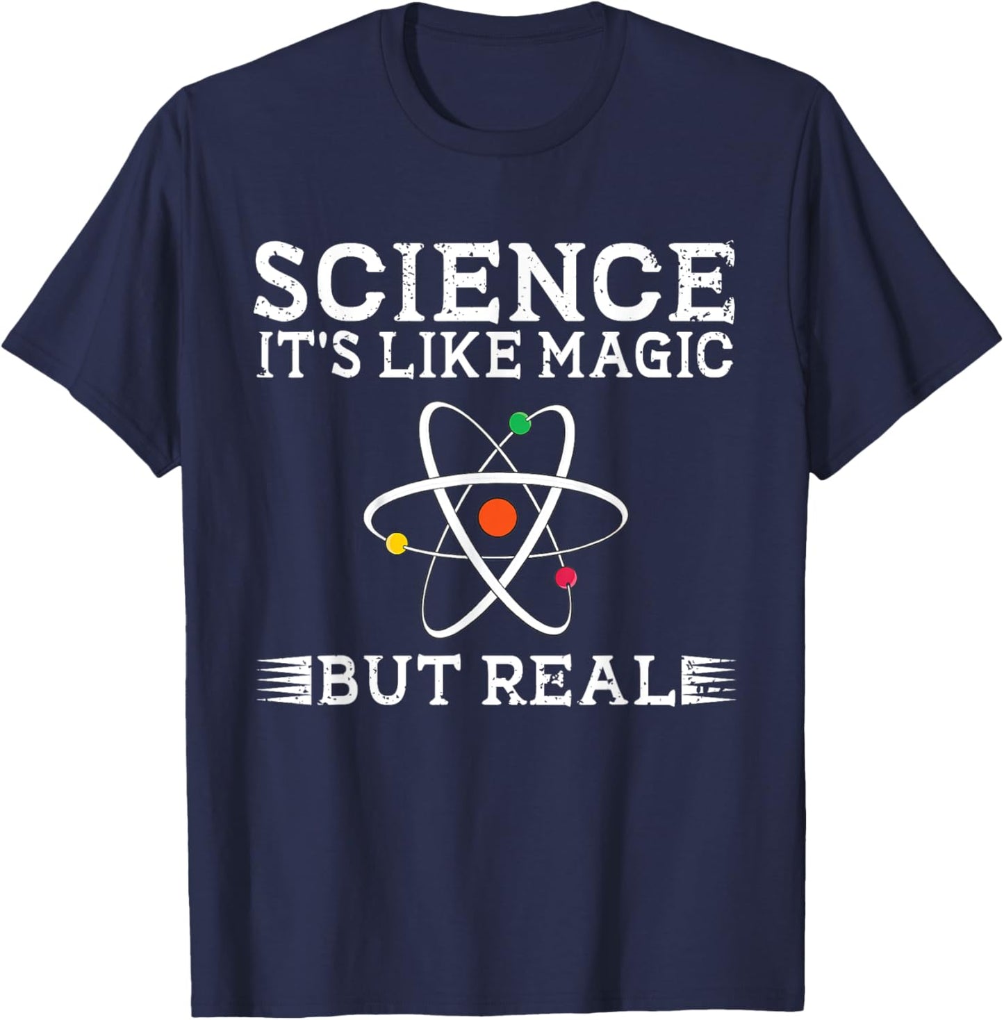 Science It's Like Magic But Real Science Teacher Scientist T-Shirt - T-Shirt | Navy