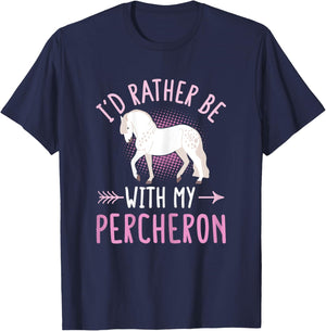 Percheron Horse Riding Quote for a Percheron owner T-Shirt - T-Shirt | Navy