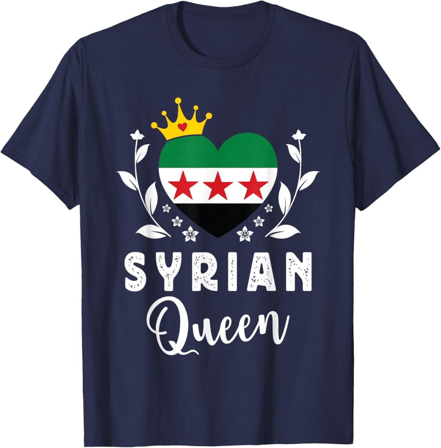 Syrian Queen Syria Flag Proud Syrian Woman T-Shirt - T-Shirt | Navy
