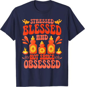 Hot Sauces Stressed Blessed And Hot Sauced Obsessed T-Shirt - T-Shirt | Navy
