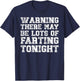 There Will Be Lots Of Farting Tonight Fart Shirts T-Shirt - T-Shirt | Navy