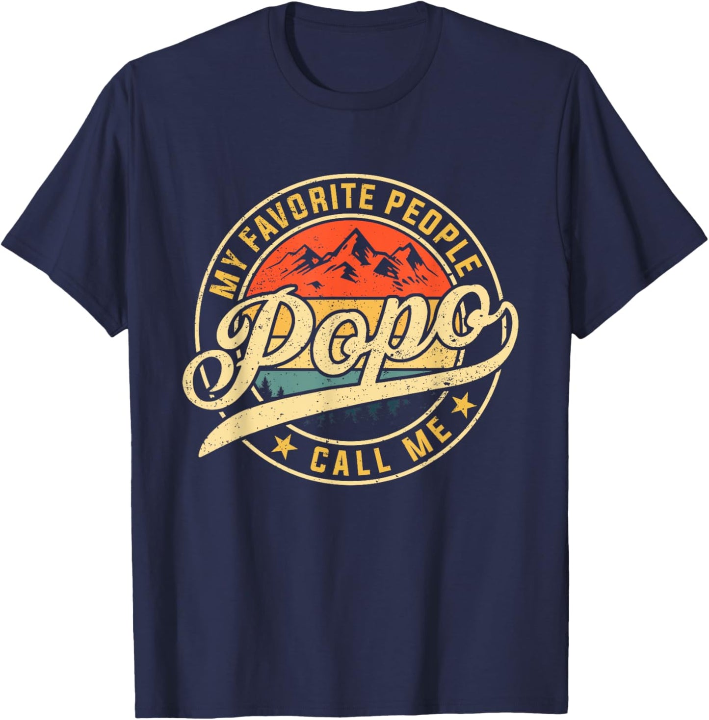 My Favorite People Call Me Popo Funny Father's Day T-Shirt - T-Shirt | Navy