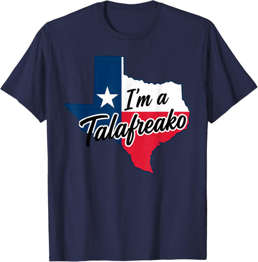I'm a Talafreako Funny Texas Pride T-Shirt - T-Shirt | Navy