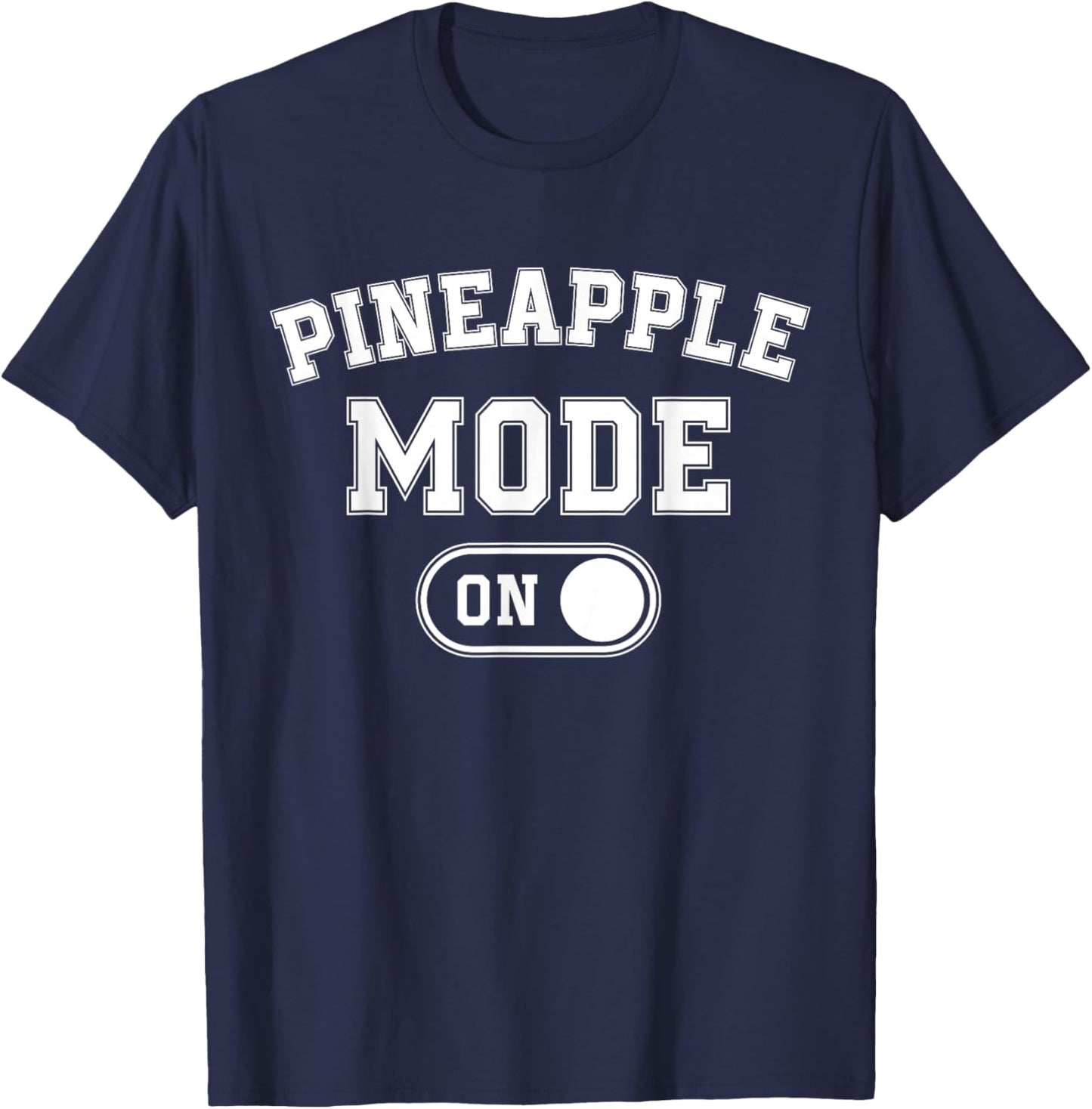 Pineapple Mode On Costume Funny Tropical Fruit Gift Vacation T-Shirt - T-Shirt | Navy