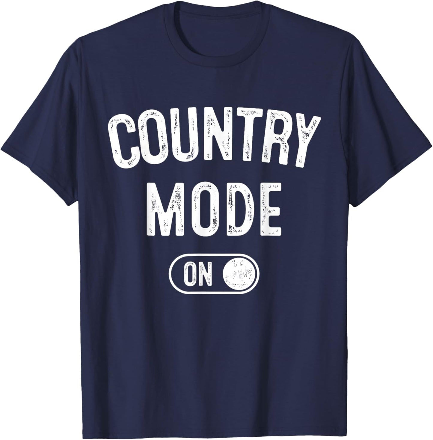 Country Mode On Funny Cowboy Gift Singer Farmer Cowgirl T-Shirt - T-Shirt | Navy