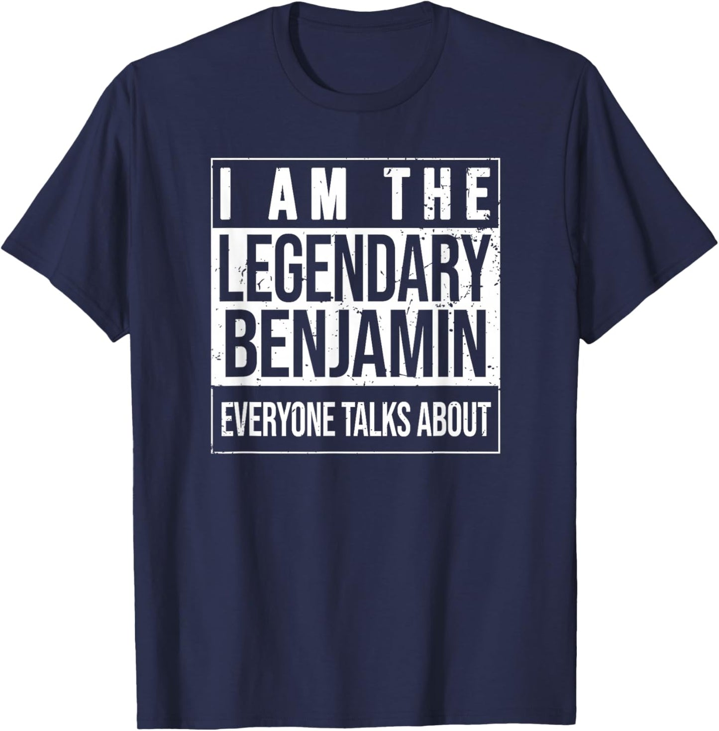 I am the Legendary Shirt, Gift for Benjamin T-Shirt - T-Shirt | Navy