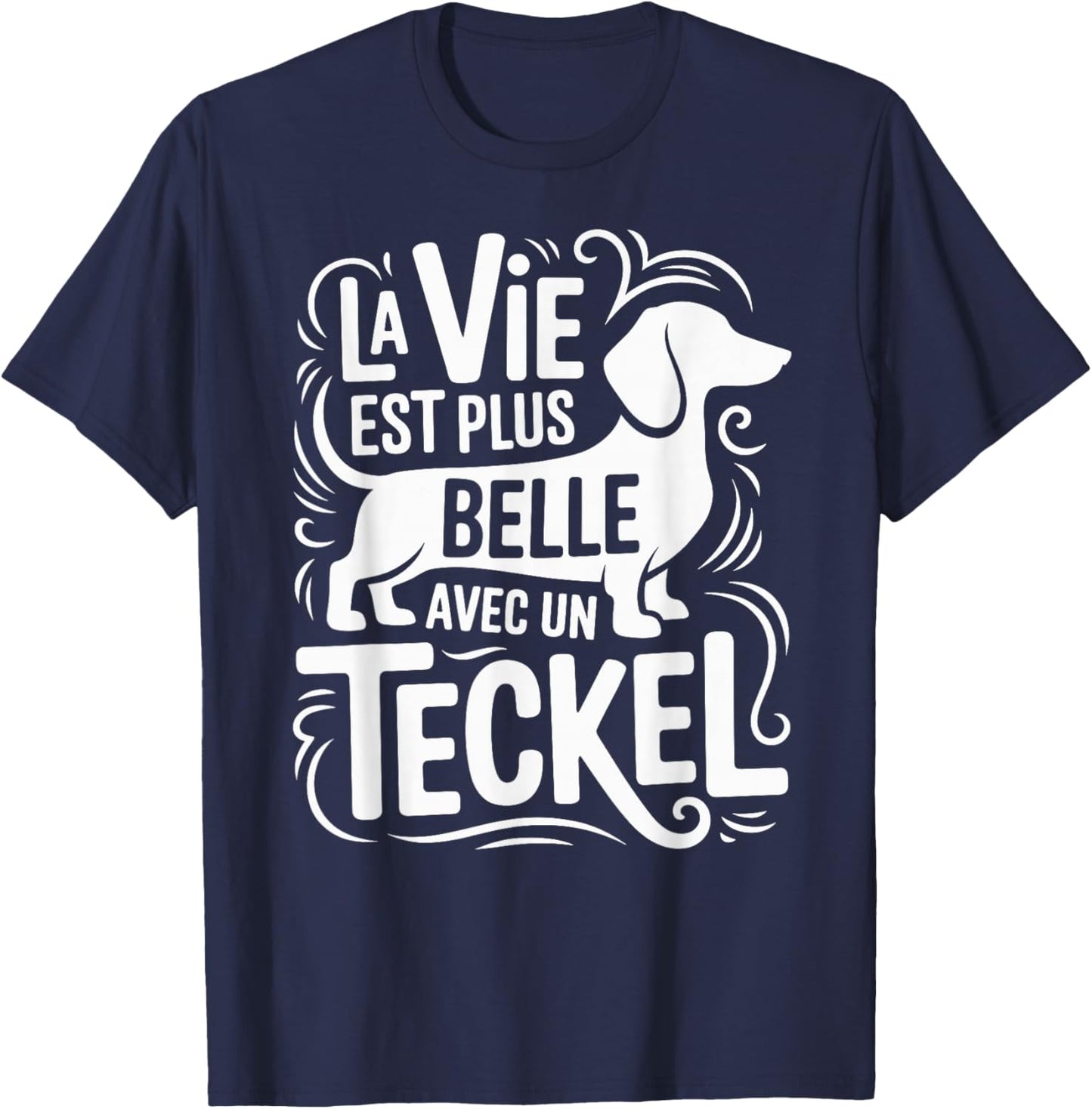 Funny Dachshund Dog Funny Vie Belle with A Dachshund T-Shirt - T-Shirt | Navy