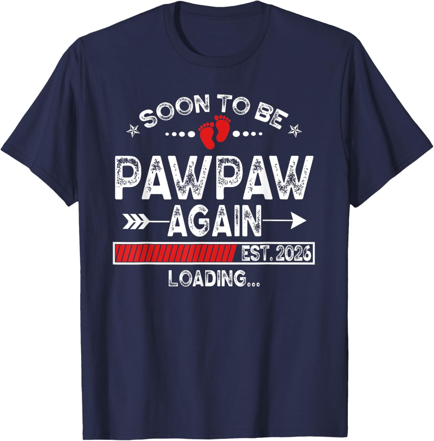 Soon To Be Pawpaw Again est. 2026 Loading Daddy T-Shirt - T-Shirt | Navy