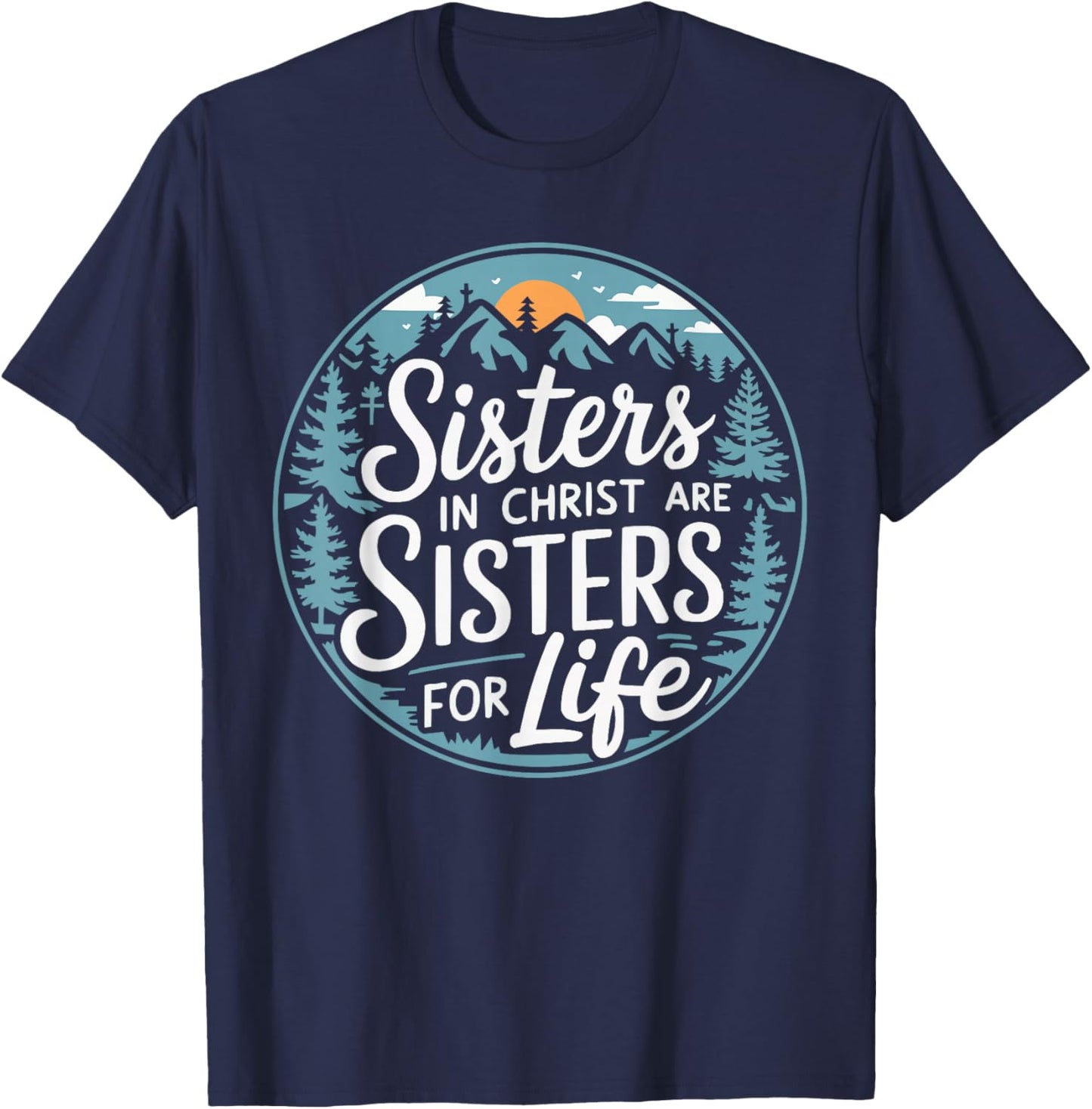Sisters In Christ Religion Jesus Christian Women Faith T-Shirt - T-Shirt | Navy