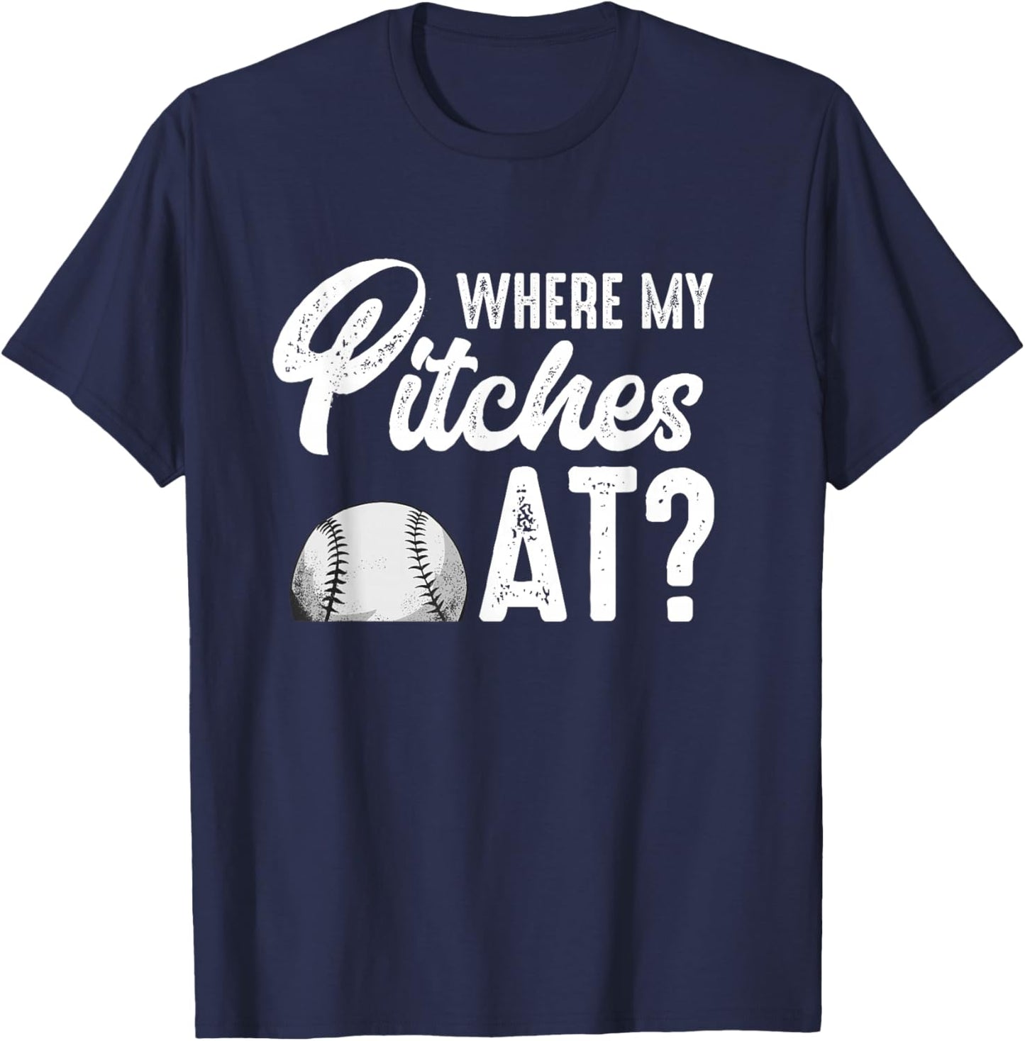 Where My Pitches At Shirt Women Funny Baseball Lover Pitcher T-Shirt - T-Shirt | Navy