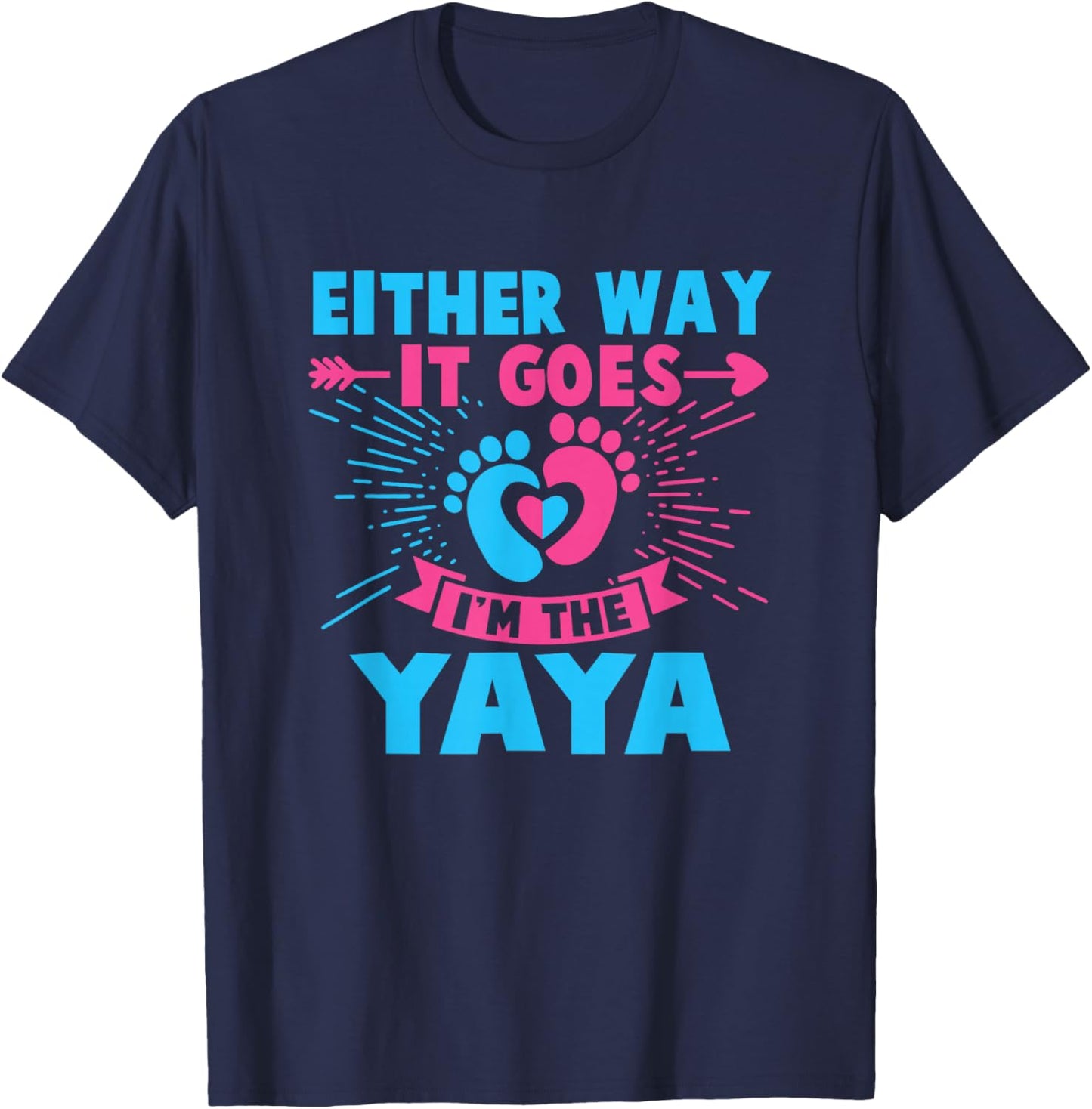 Either Way It Goes I'm The Yaya Gender Reveal Baby T-Shirt - T-Shirt | Navy