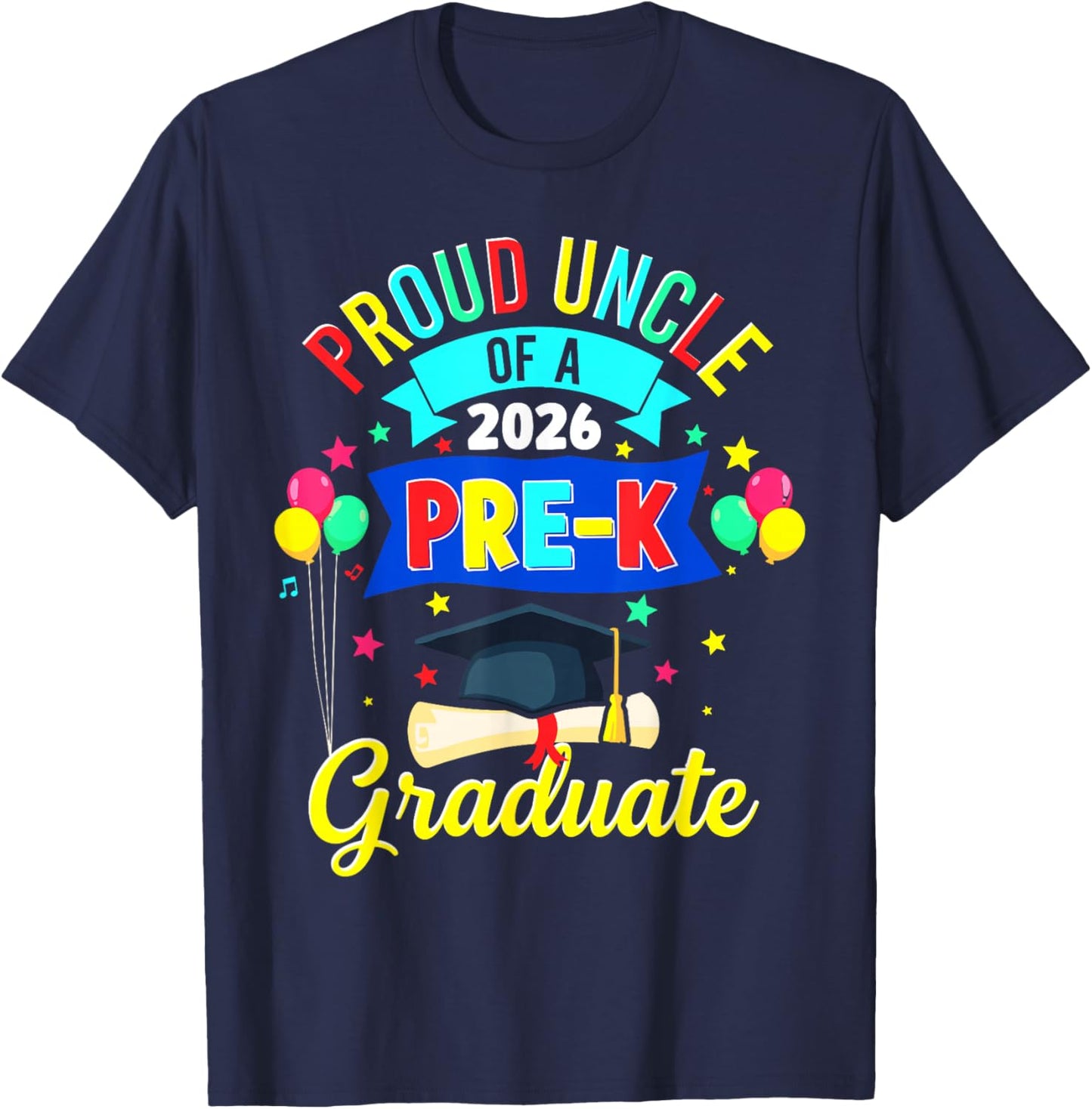 Proud Uncle of a 2026 Pre-K Graduate PreK Graduation T-Shirt - T-Shirt | Navy