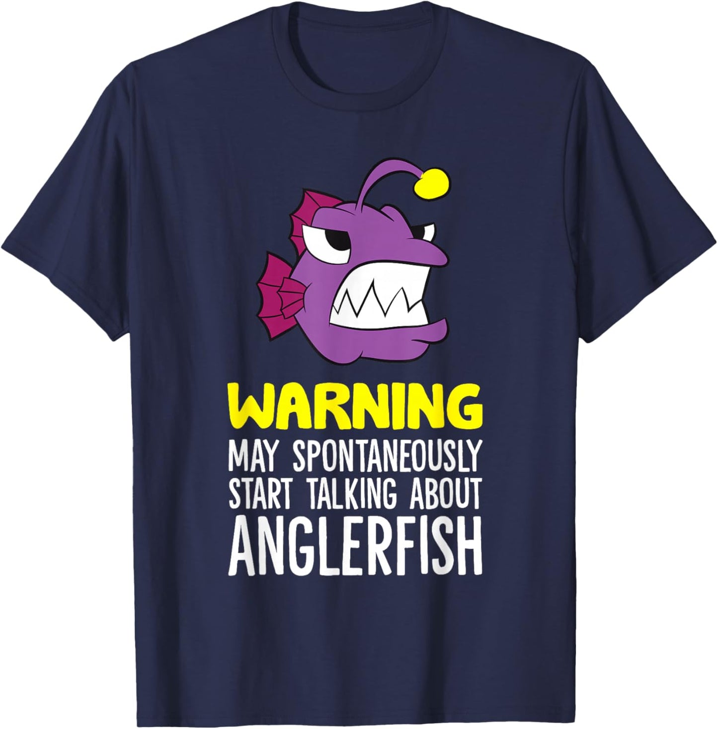 Warning May Spontaneously Start Talking About Anglerfish T-Shirt - T-Shirt | Navy