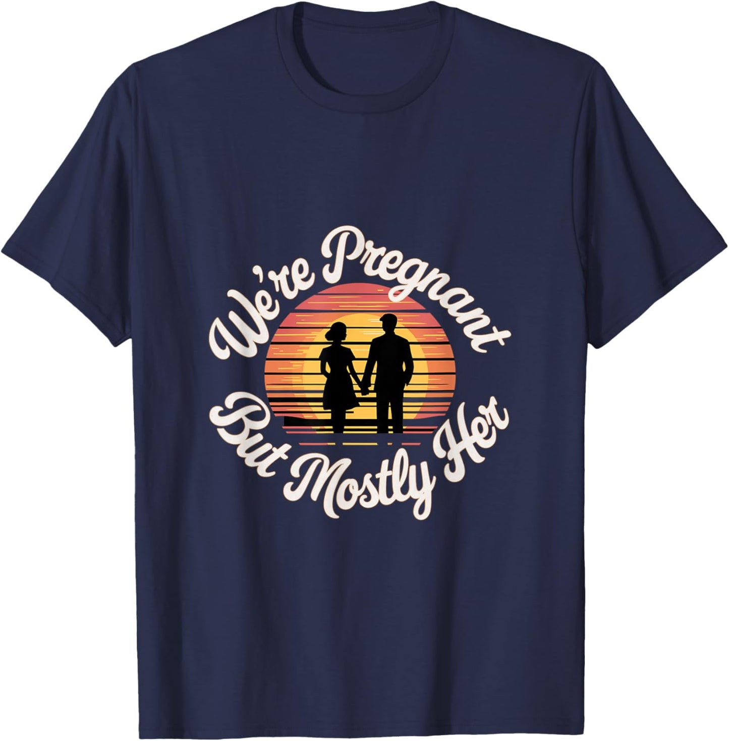 We're Pregnant But Mostly Her Funny Husband Wife T-Shirt - T-Shirt | Navy