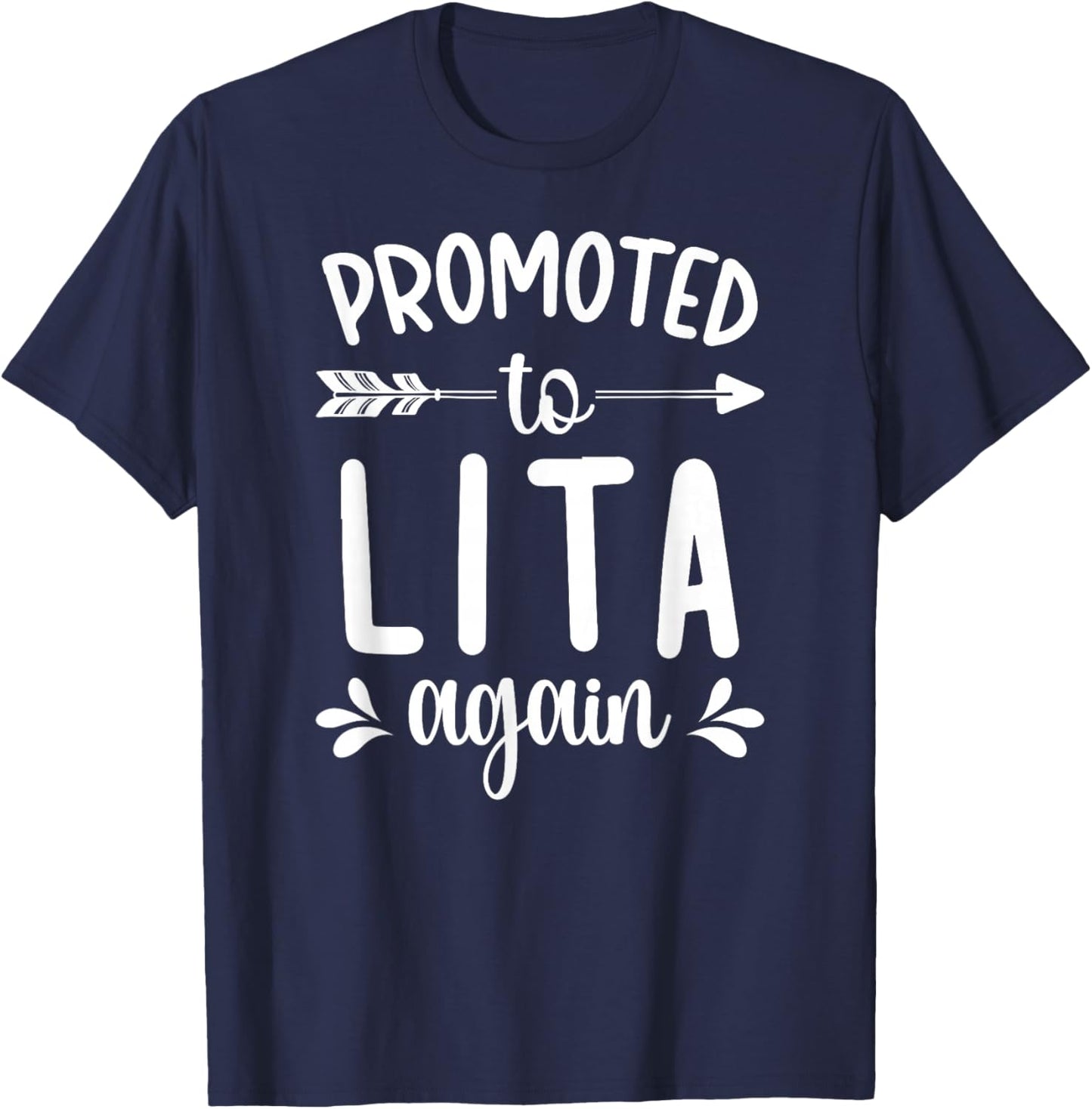 Promoted To Lita Again Future Lita Grandma Lita To Be T-Shirt - T-Shirt | Navy