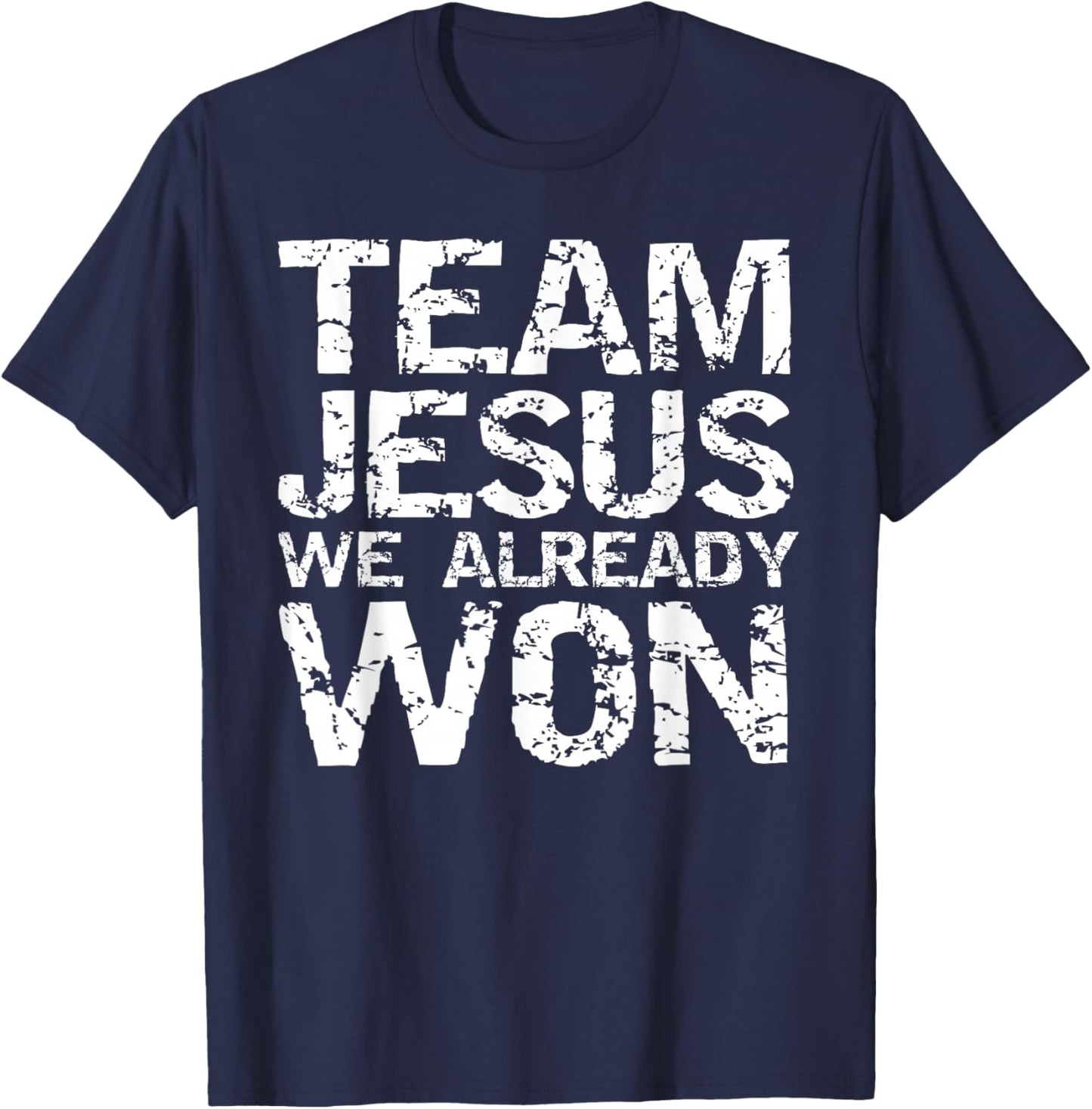 Matching Christian Shirts Team Jesus We Already Won T-Shirt - T-Shirt | Navy