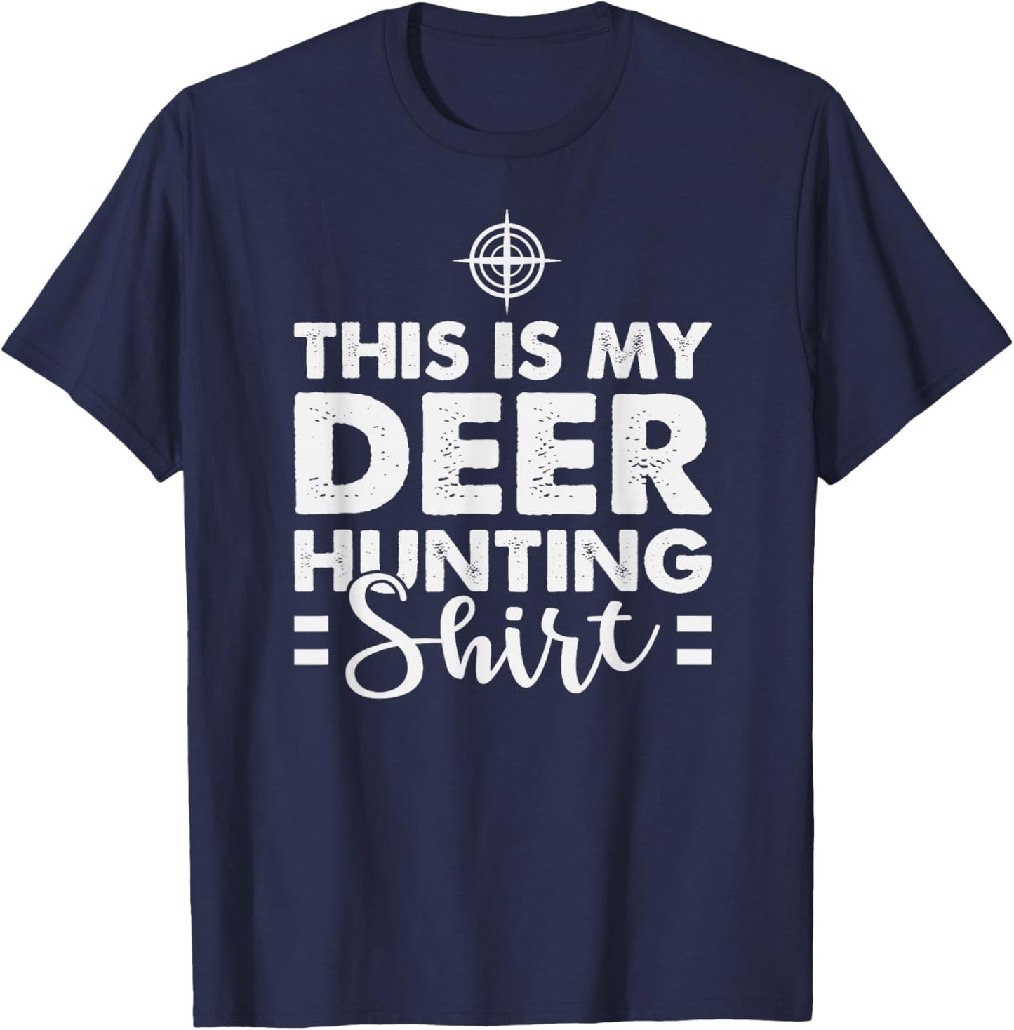Deer Hunting Lover Whitetail Hunt Wildlife Elk Pun Hunter T-Shirt - T-Shirt | Navy