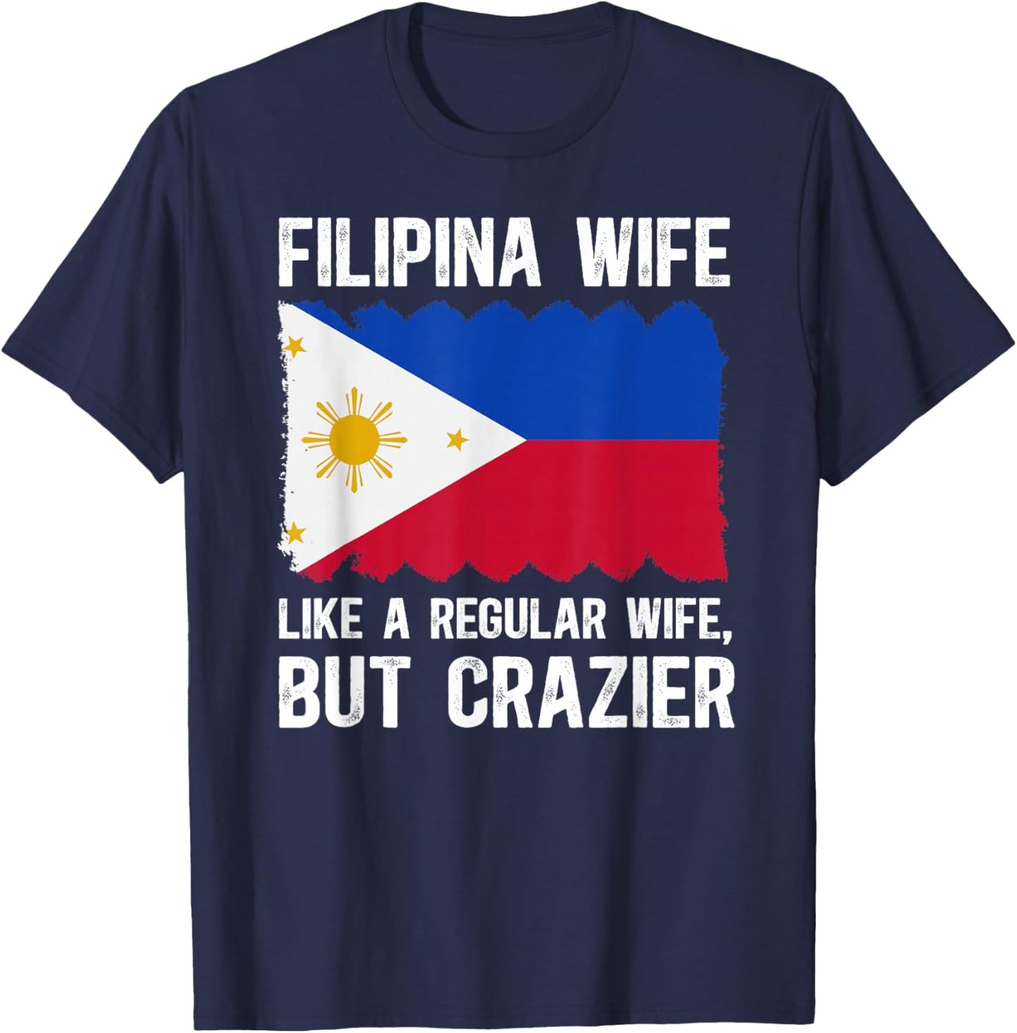 Funny Filipina Wife Husband of A Filipina Wife T-Shirt - T-Shirt | Navy