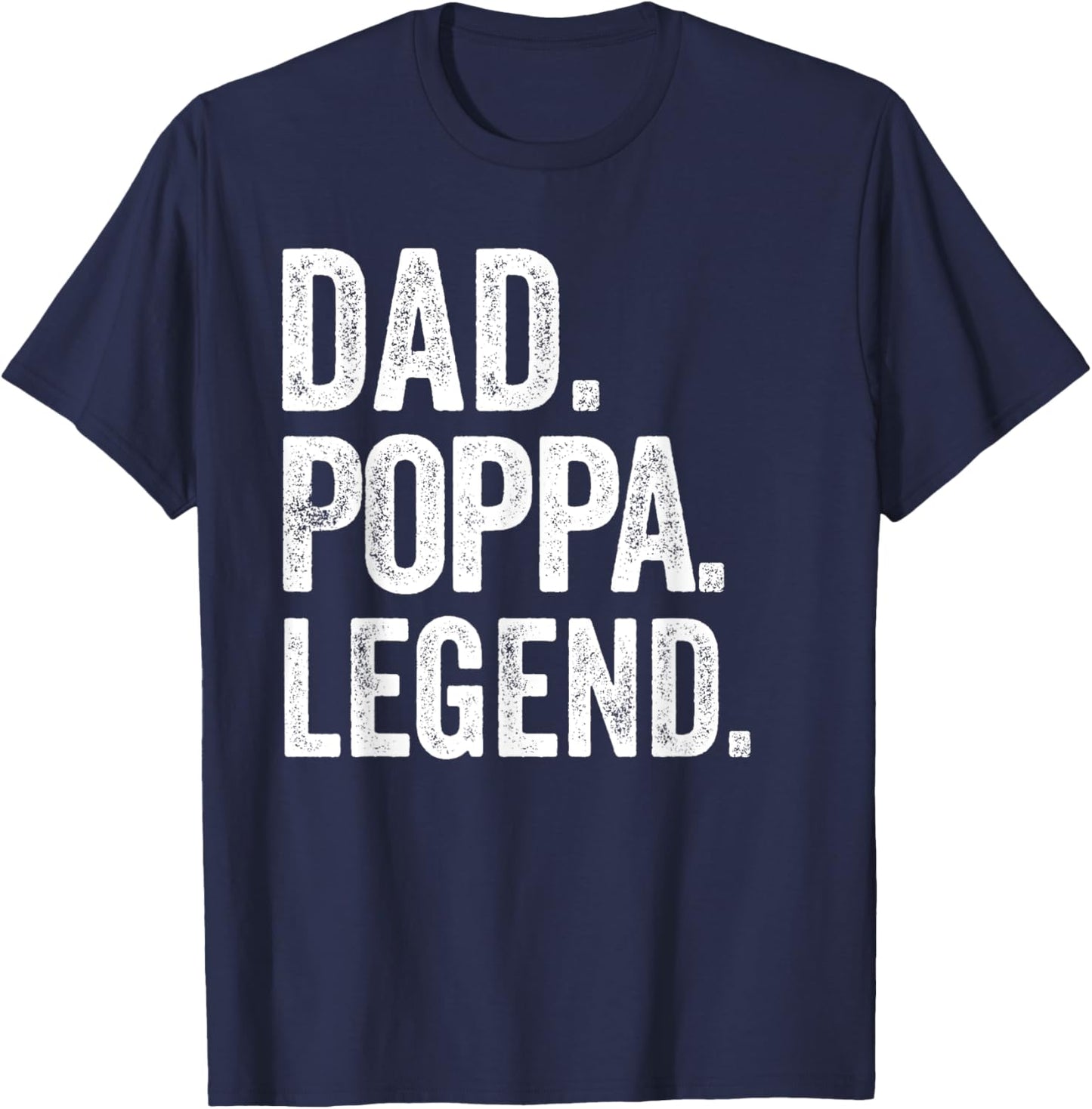 Dad Poppa Legend - Vintage Distressed Bold Poppa Graphic T-Shirt - T-Shirt | Navy
