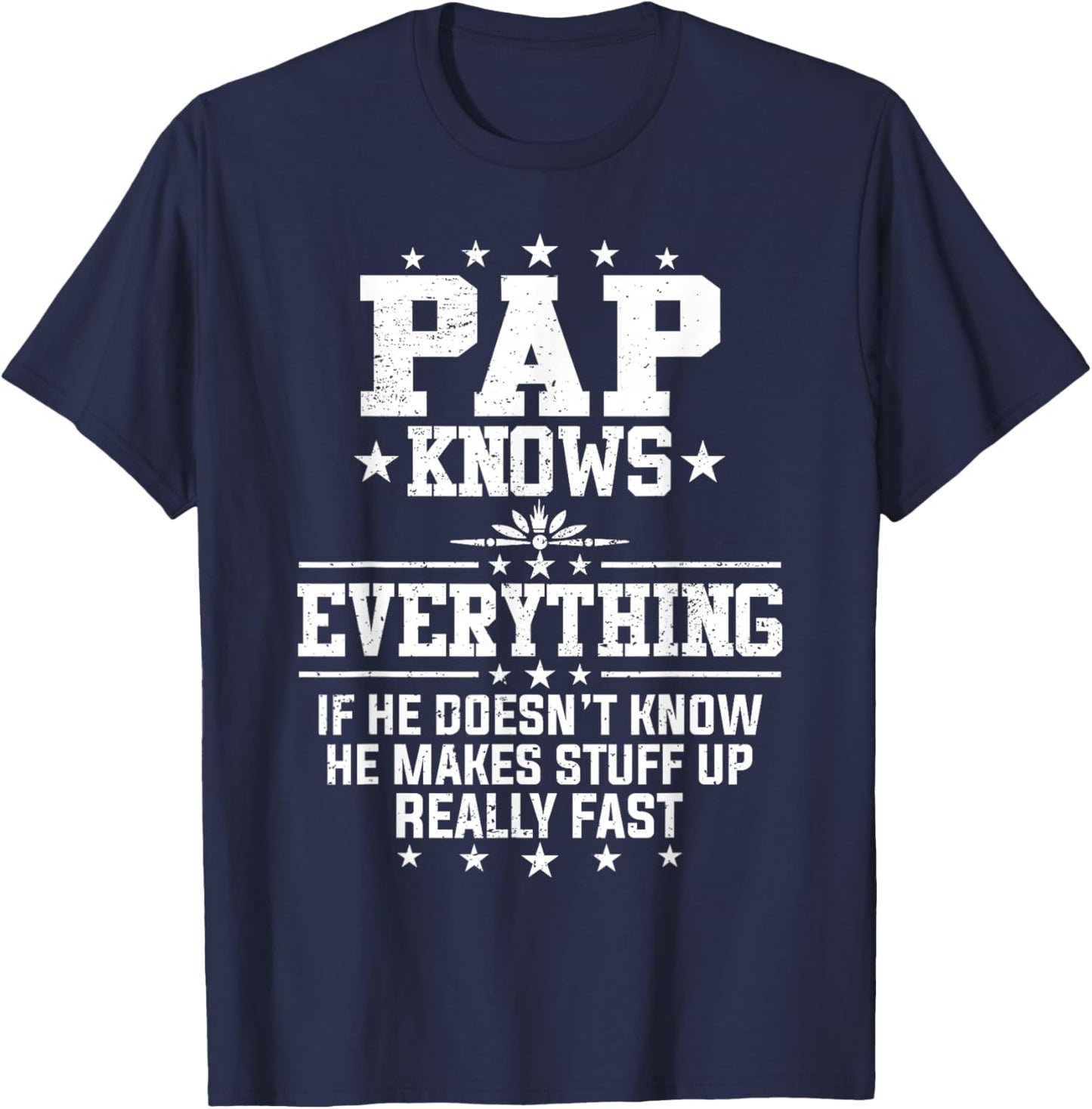 Pap Knows Everything Funny Father's Day Grandpa T-Shirt - T-Shirt | Navy