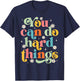 Testing Test Day Teacher You Can Do Hard Things Men Women T-Shirt - T-Shirt | Navy