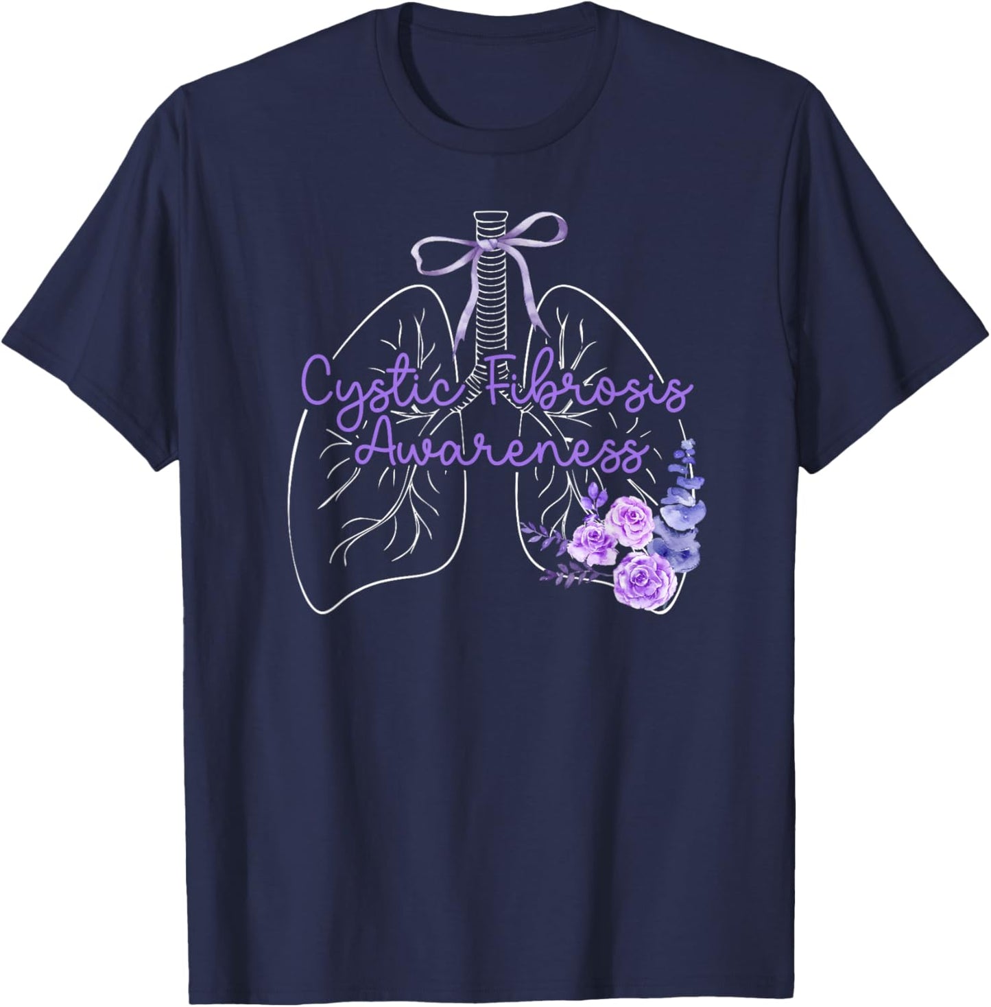 Cystic Fibrosis Awareness Flowers Cystic Fibrosis Warrior T-Shirt - T-Shirt | Navy