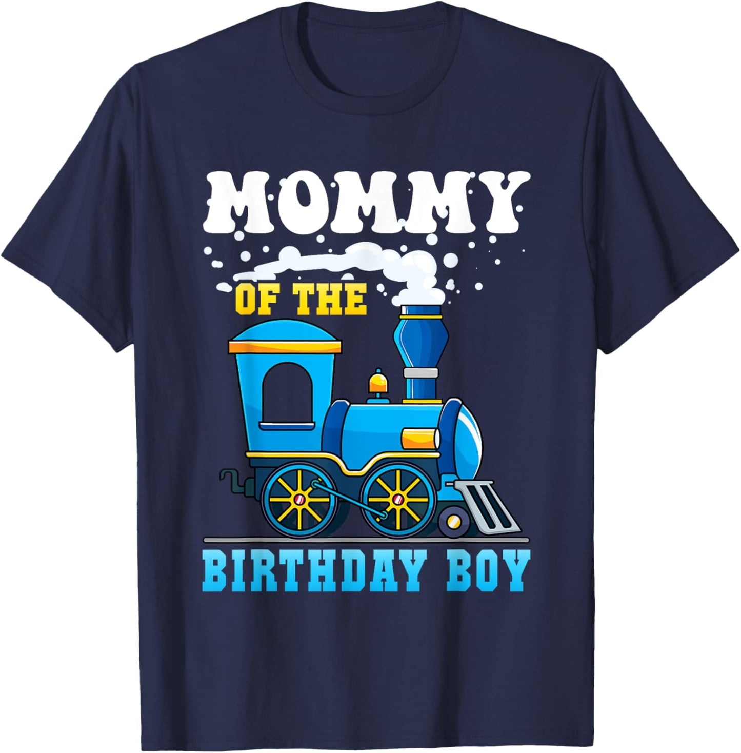 Mommy of the Birthday Boy Train Lover Party Family Matching T-Shirt - T-Shirt | Navy