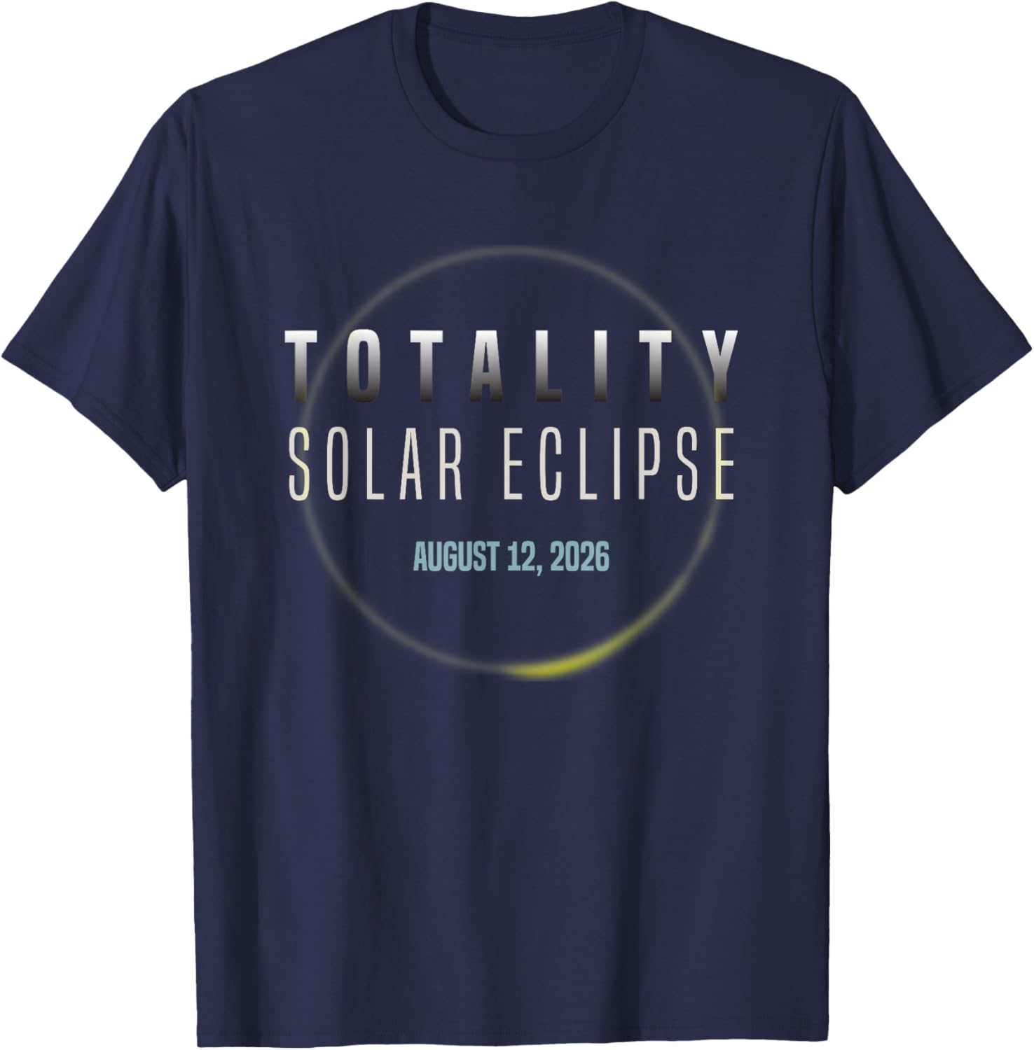 Amateurs d'astronomie Éclipse Solaire Totale 2026 Totalité T-Shirt - T-Shirt | Navy