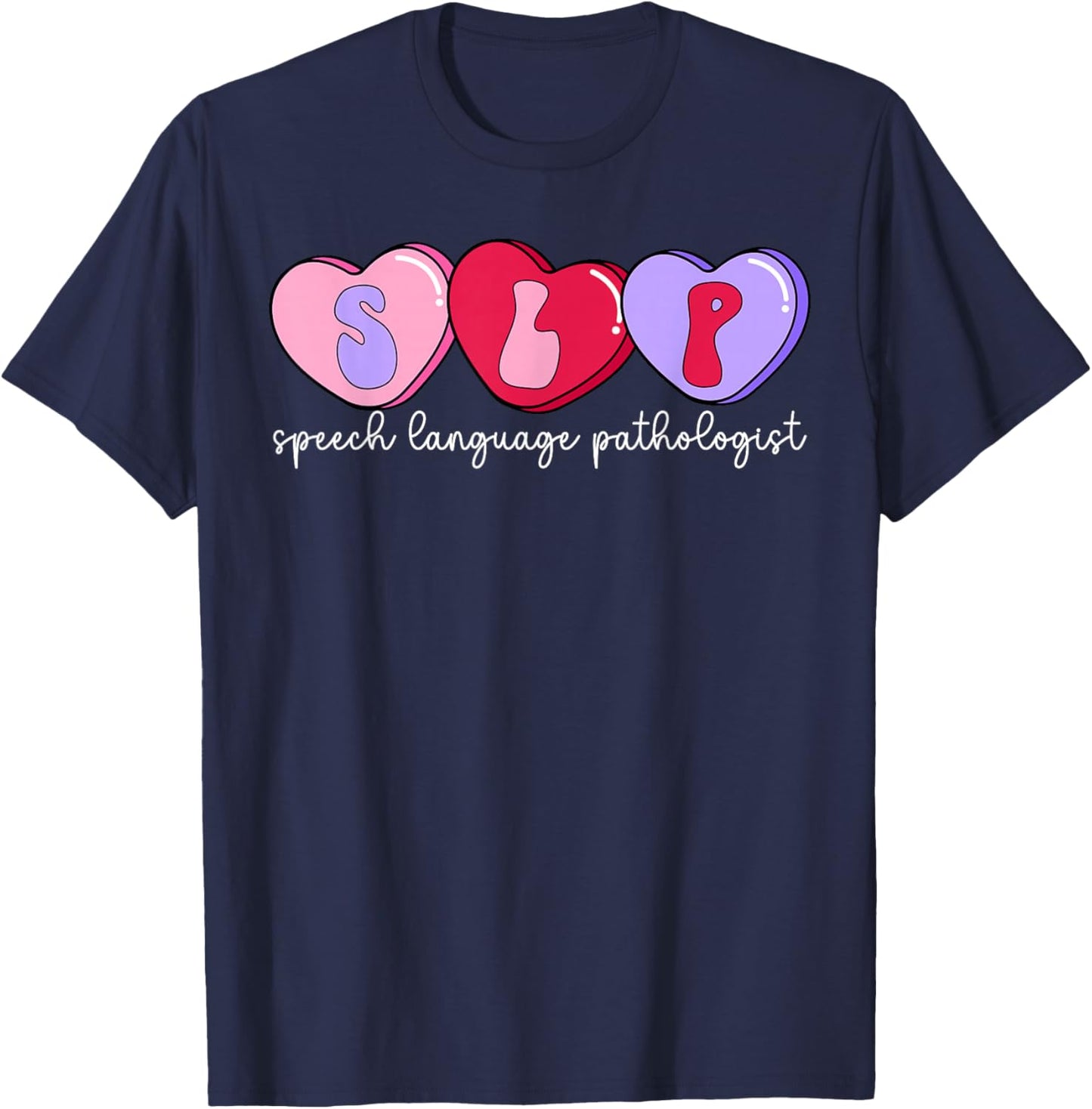 Speech Language Pathologist Valentine SLP Valentines Day T-Shirt - T-Shirt | Navy