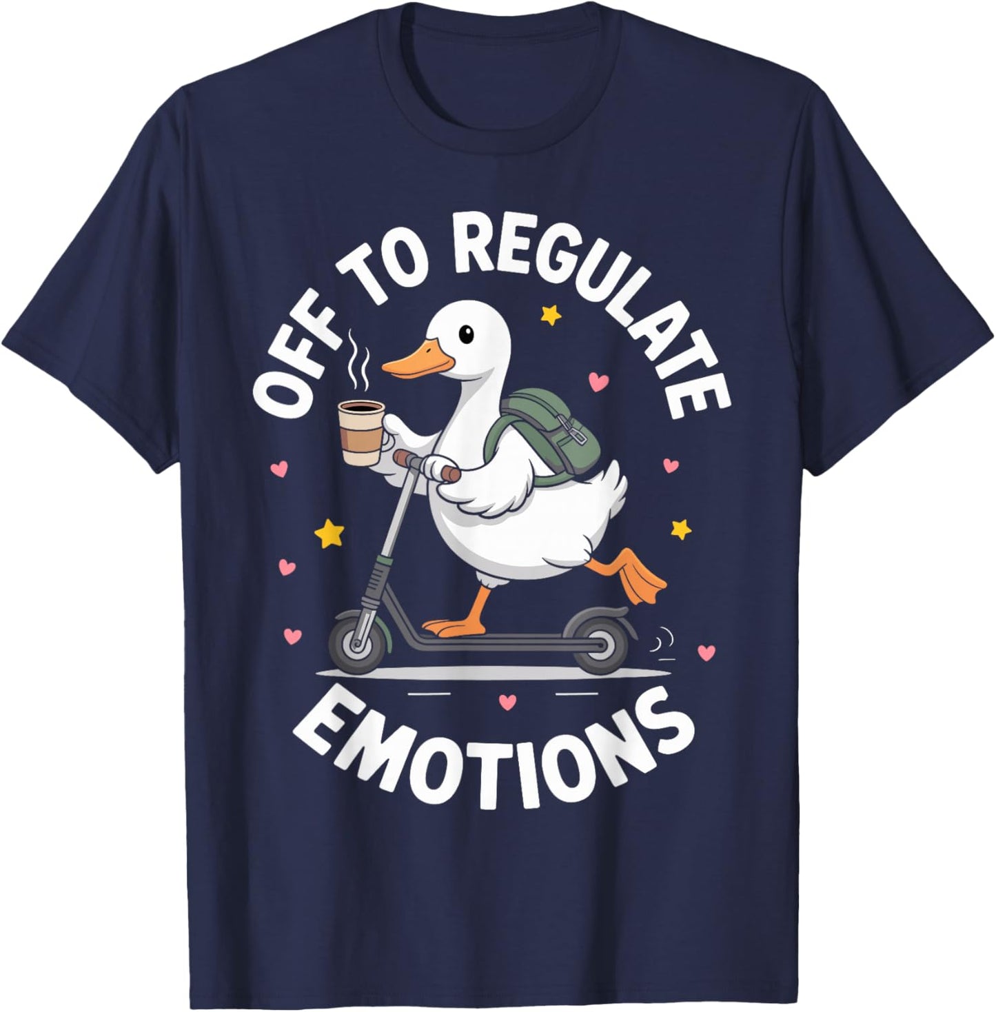 Off to Regulate My Emotions Funny Goose Therapy T-Shirt - T-Shirt | Navy