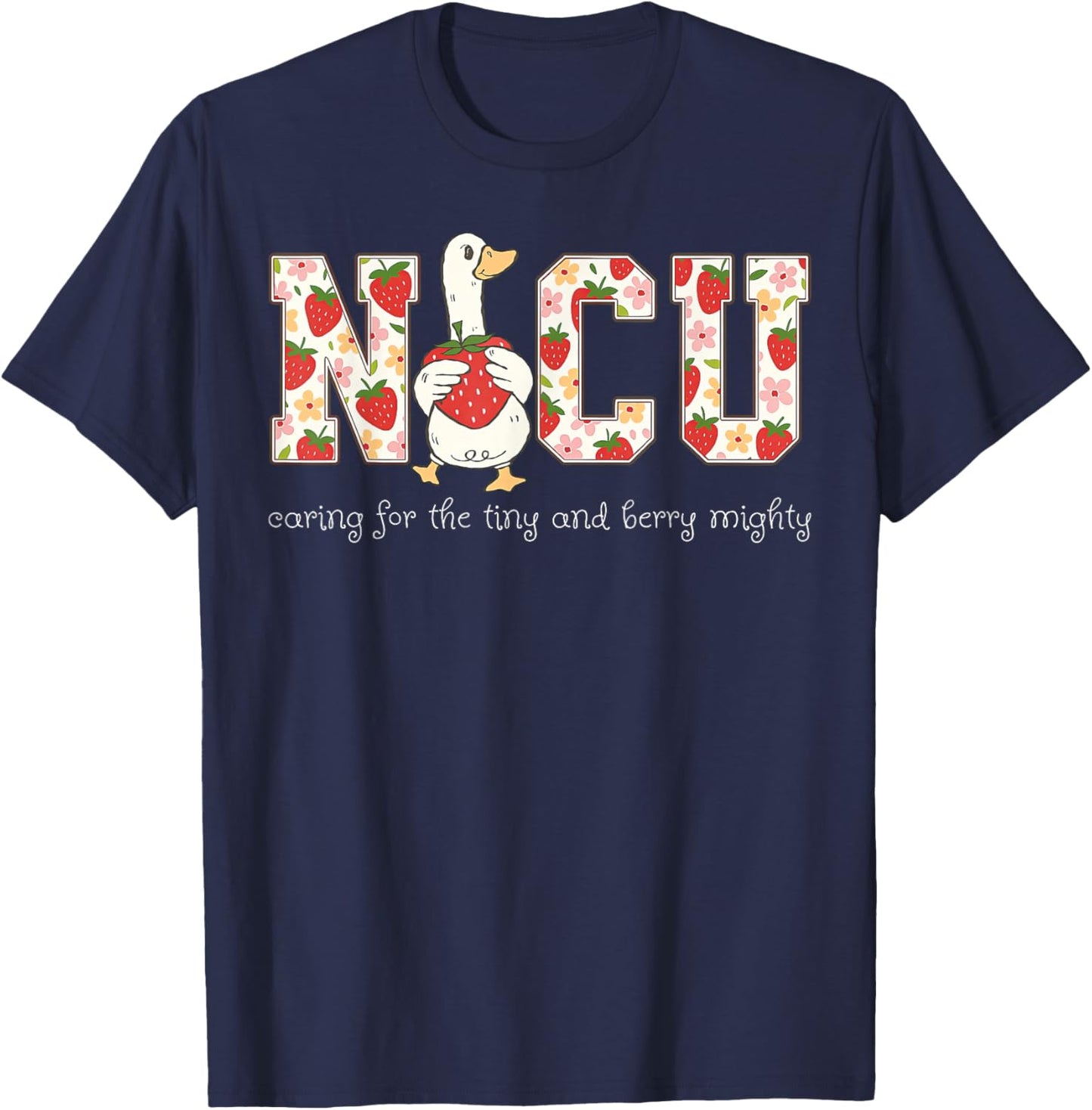 NICU Nurse Goose Strawberry Neonatal Intensive Care Unit RN T-Shirt - T-Shirt | Navy