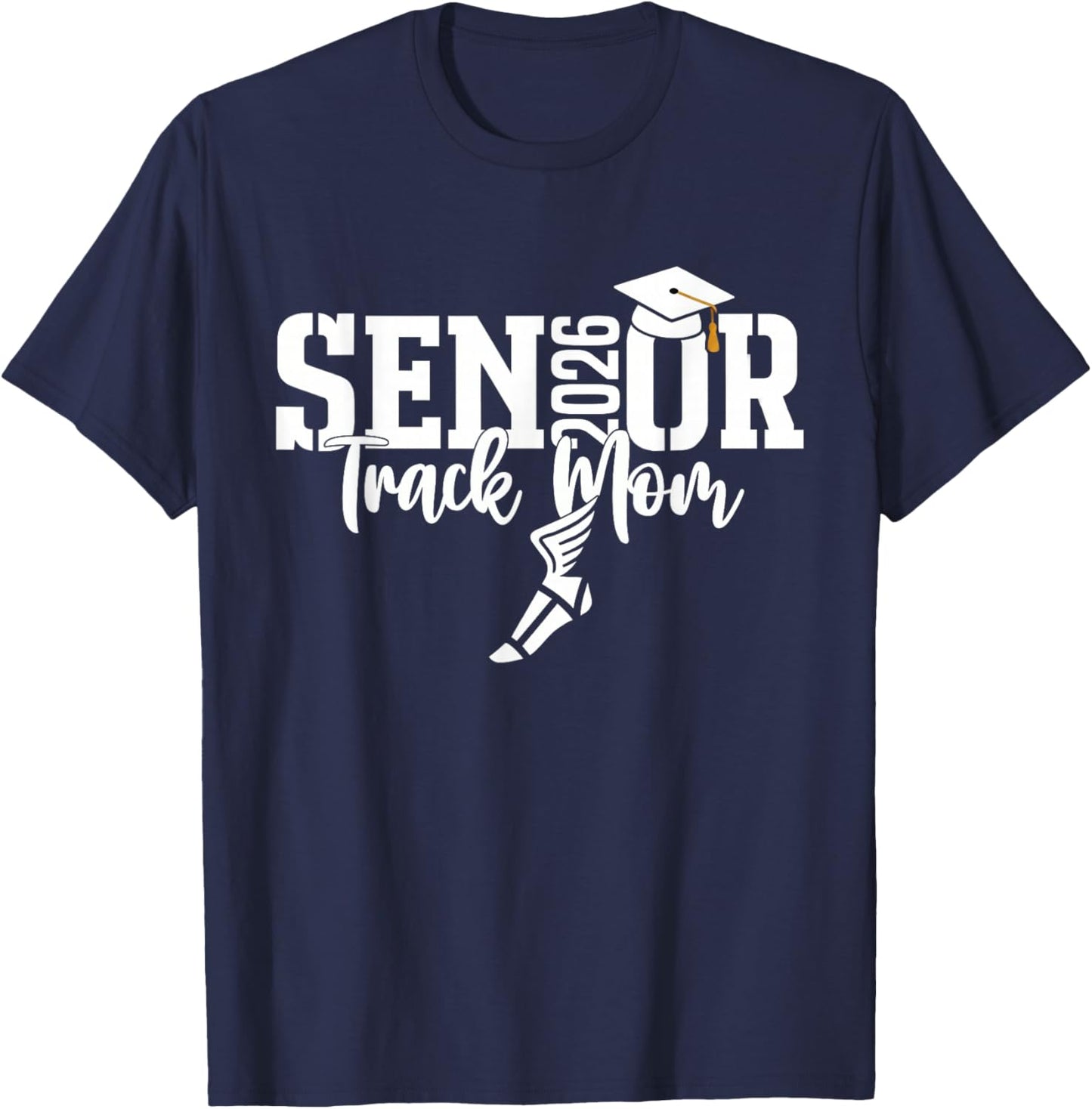 Senior 2026 Track Mom Proud Sports Mom Parent Graduation T-Shirt - T-Shirt | Navy