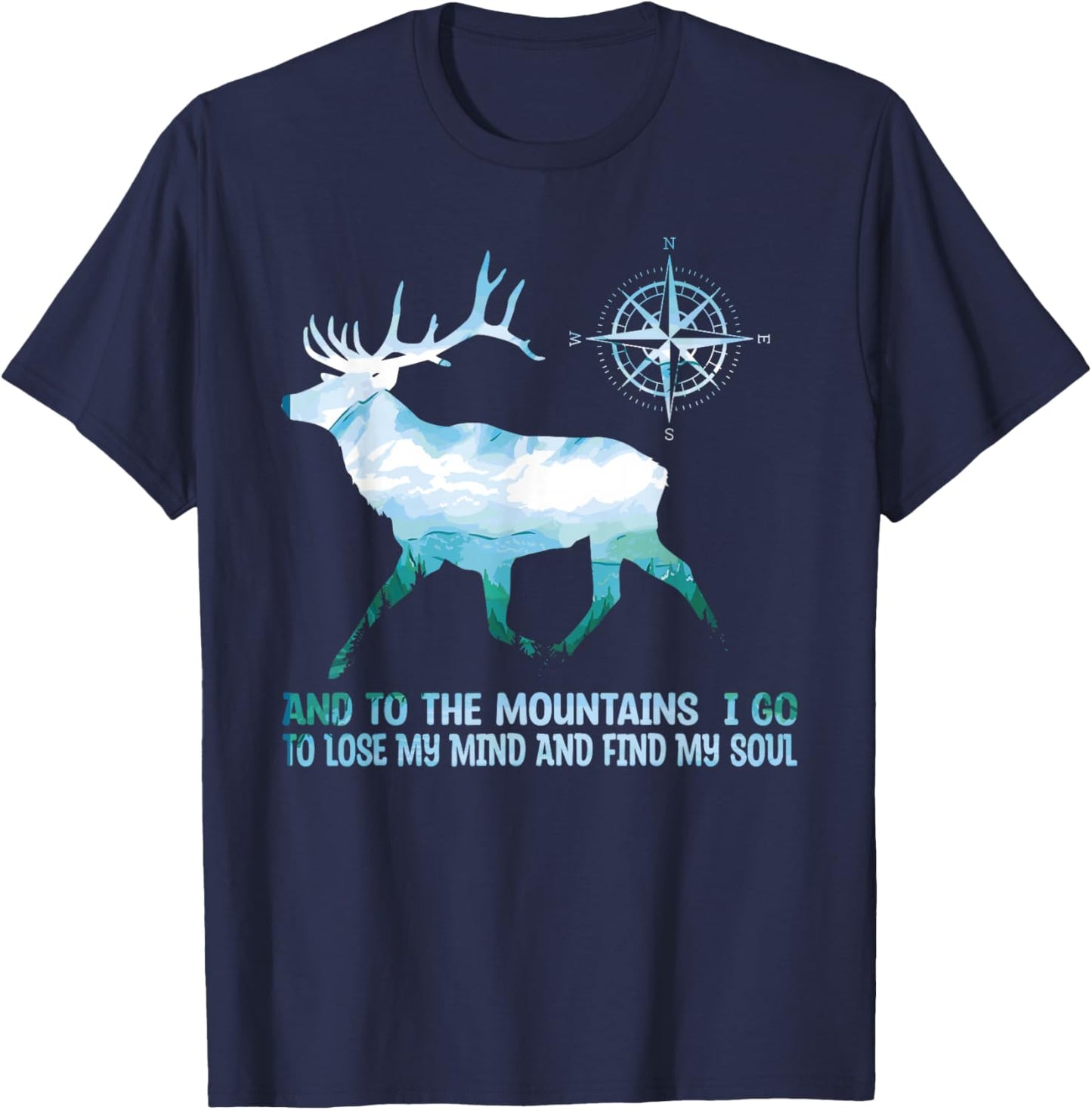 And To The Mountains I Go To Lose My Mind Camping Deer T-Shirt - T-Shirt | Navy