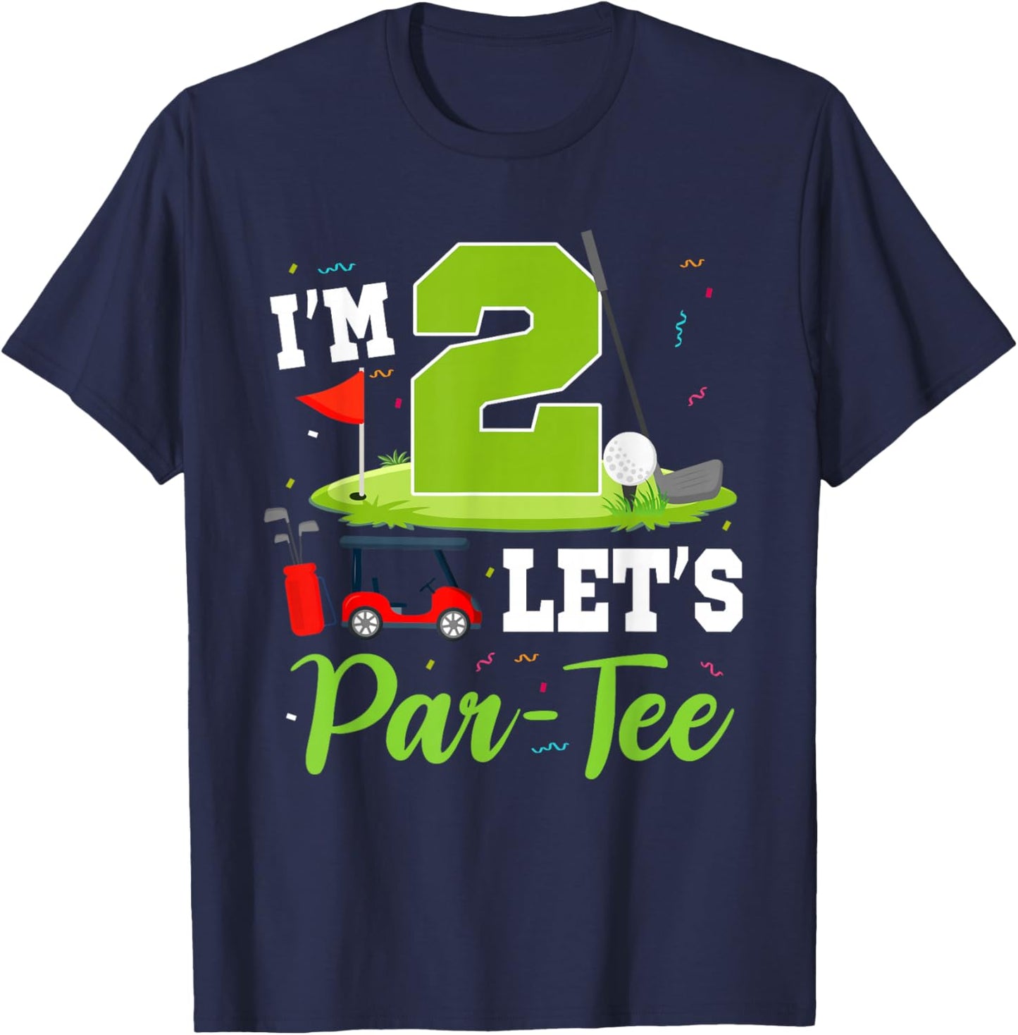 I'm 2 Let's Par- Birthday Golf Theme 2nd Party T-Shirt - T-Shirt | Navy