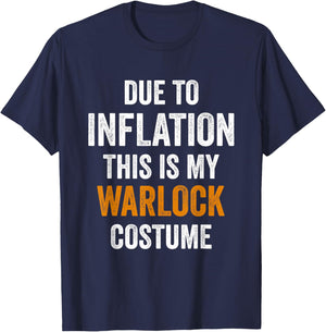 Due To Inflation This Is My warlock Costume Halloween T-Shirt - T-Shirt | Navy