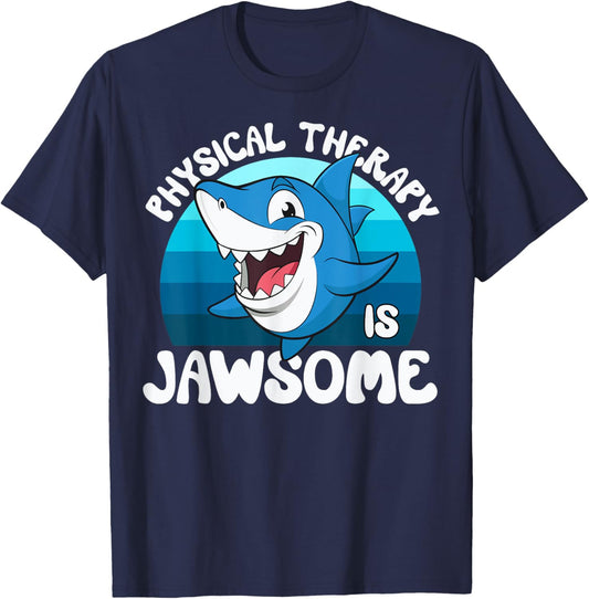 Physical Therapy is Jawsome Funny Sea Shark Lover T-Shirt - T-Shirt | Navy