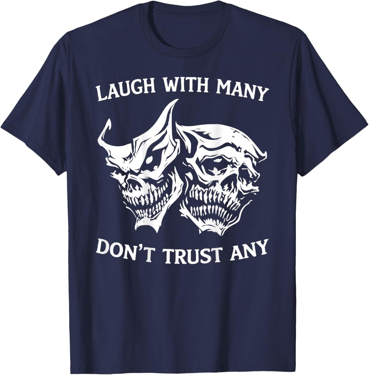 Laugh with Many Dont Trust Any T-Shirt - T-Shirt | Navy