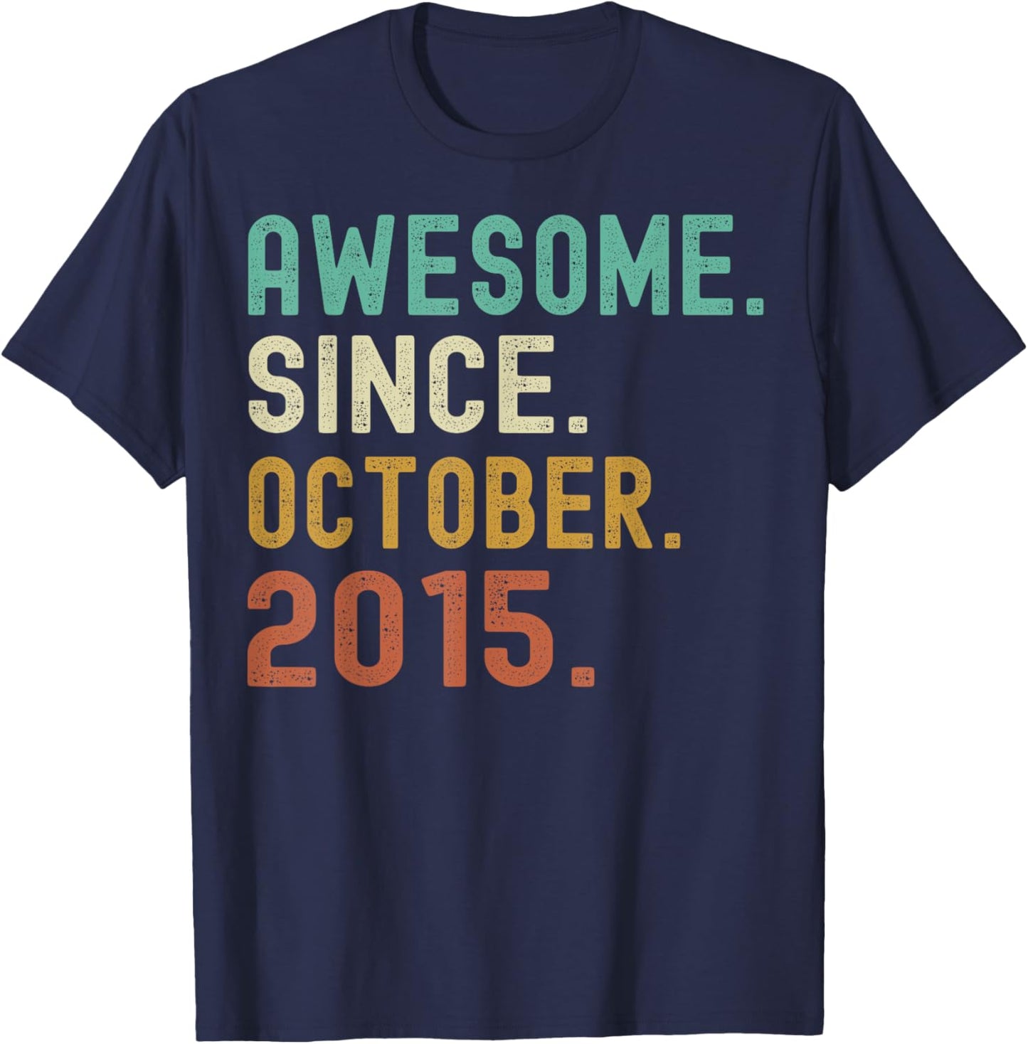 Retro Awesome Since October 2015 Birthday T-Shirt - T-Shirt | Navy